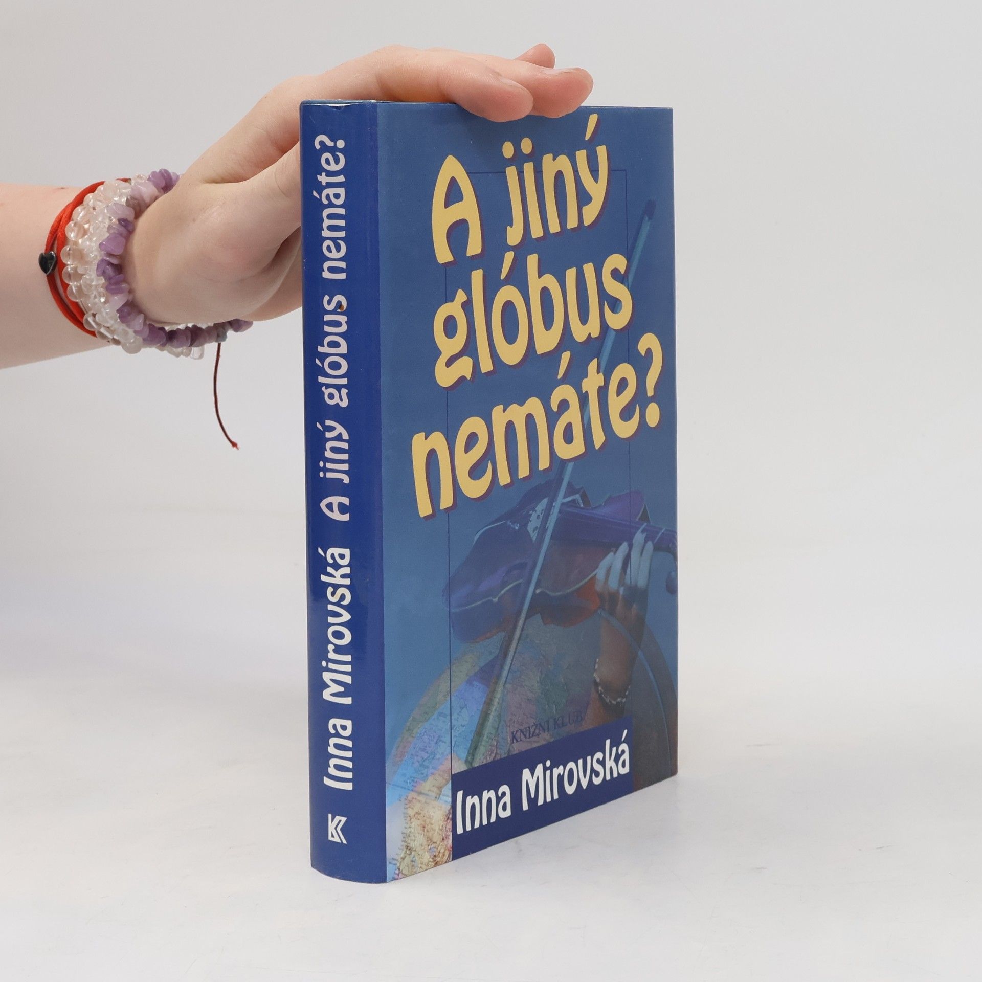 Inna Rottová Mirovská A jiný glóbus nemáte?