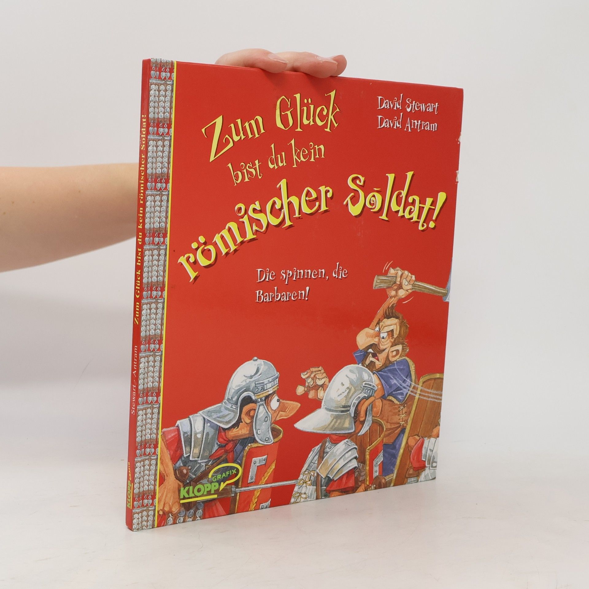 Zum Glück bist du kein römischer Soldat