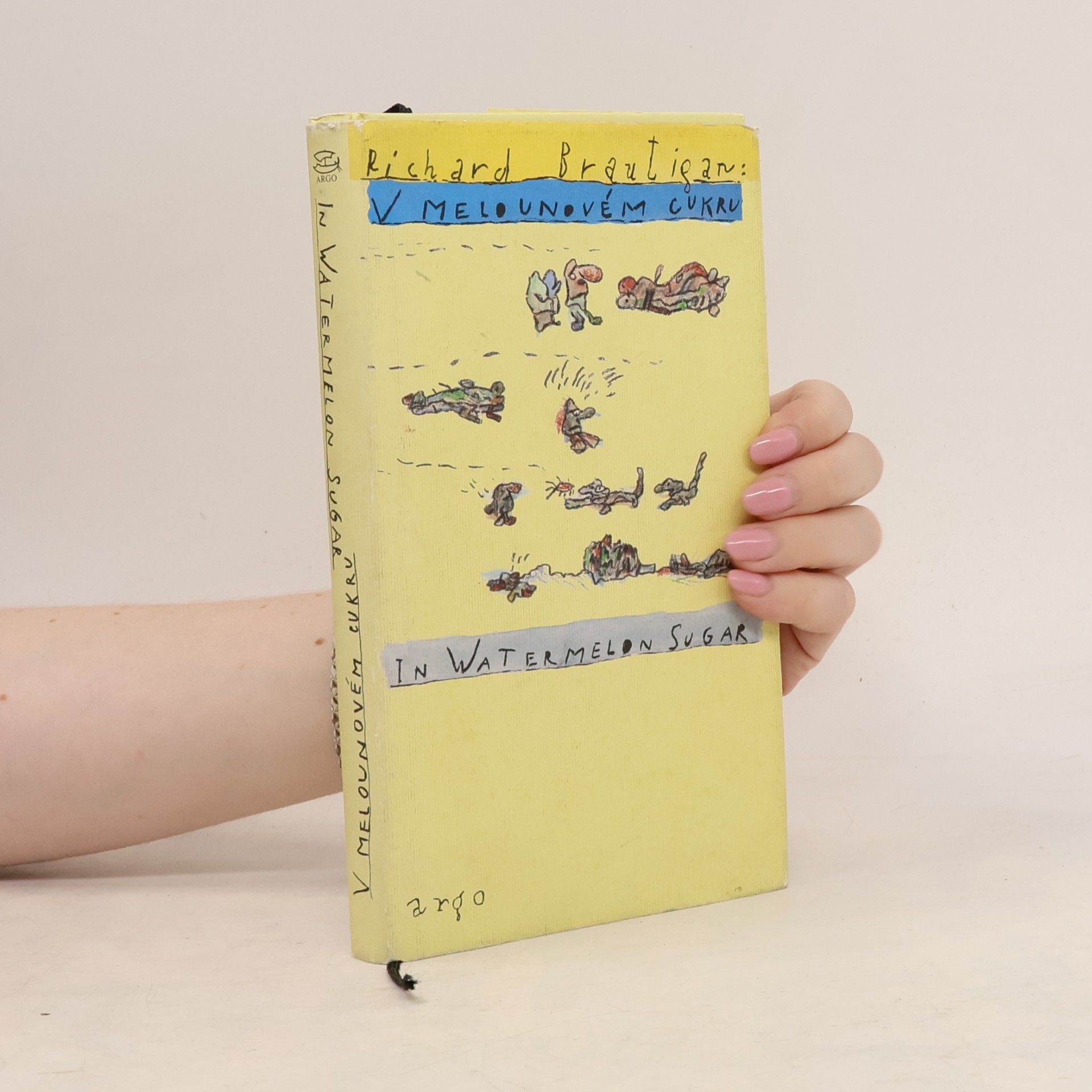 Richard Brautigan V melounovém cukru. In Watermelon Sugar