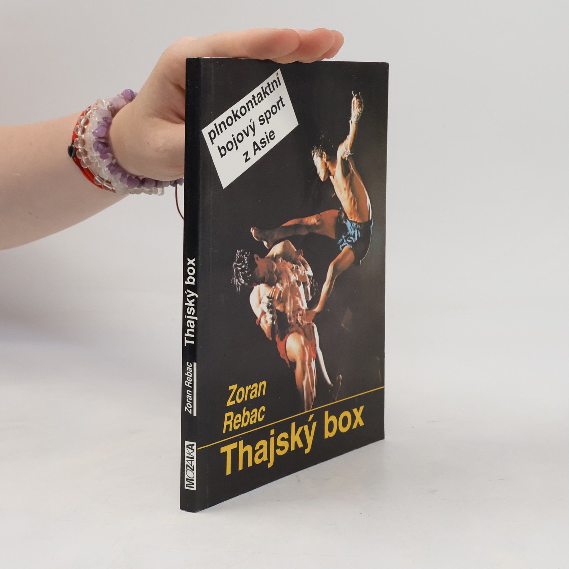 Zoran Rebac Thajský box - plnokontaktní bojový sport z Asie