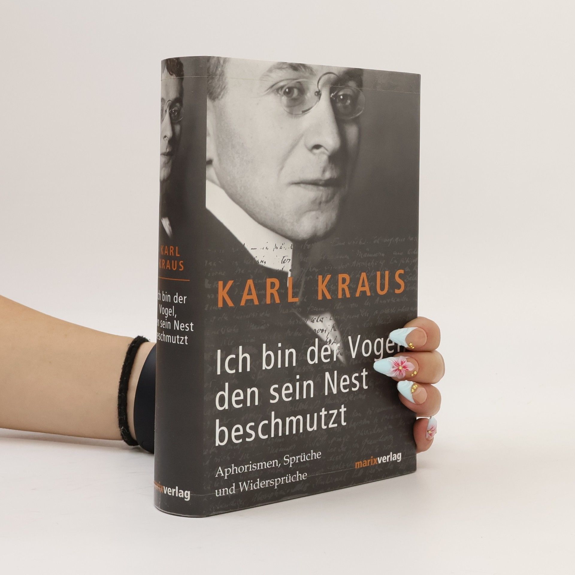Ich bin der Vogel, den sein Nest beschmutzt : Aphorismen, Sprüche und Widersprüche