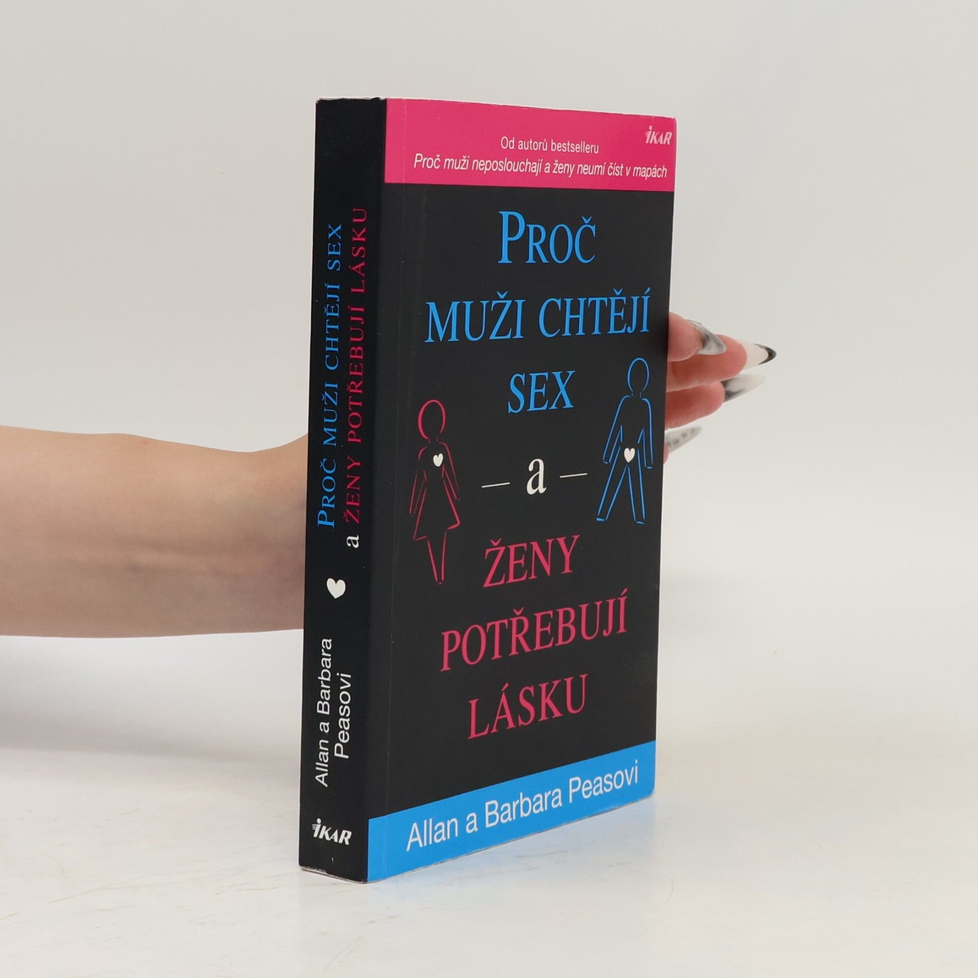 Allan Pease Proč muži chtějí sex a ženy potřebují lásku