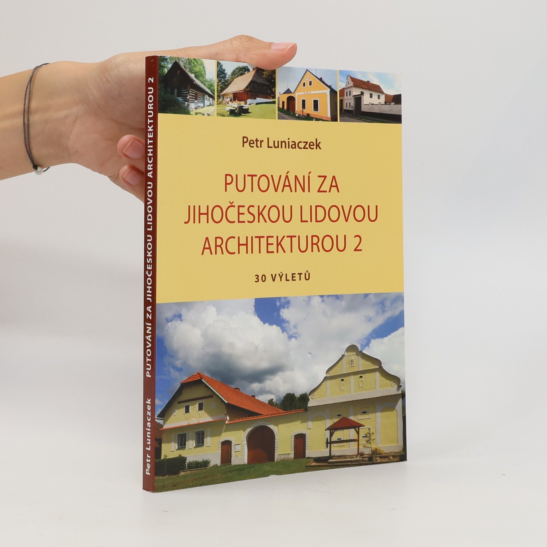 Petr Luniaczek Putování za jihočeskou lidovou architekturou 2