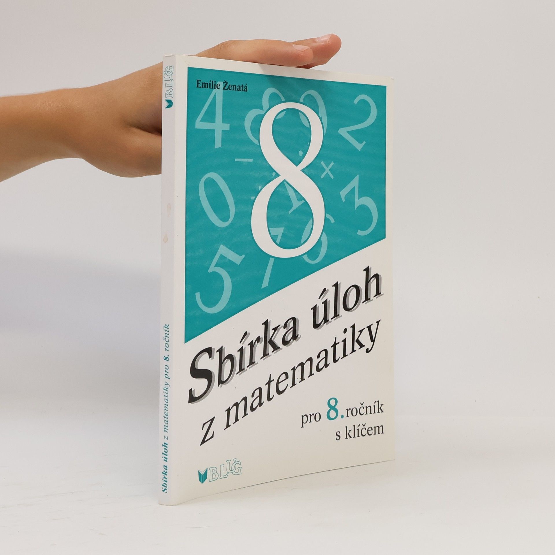 Emílie Ženatá Sbírka úloh z matematiky pro 8. ročník s klíčem