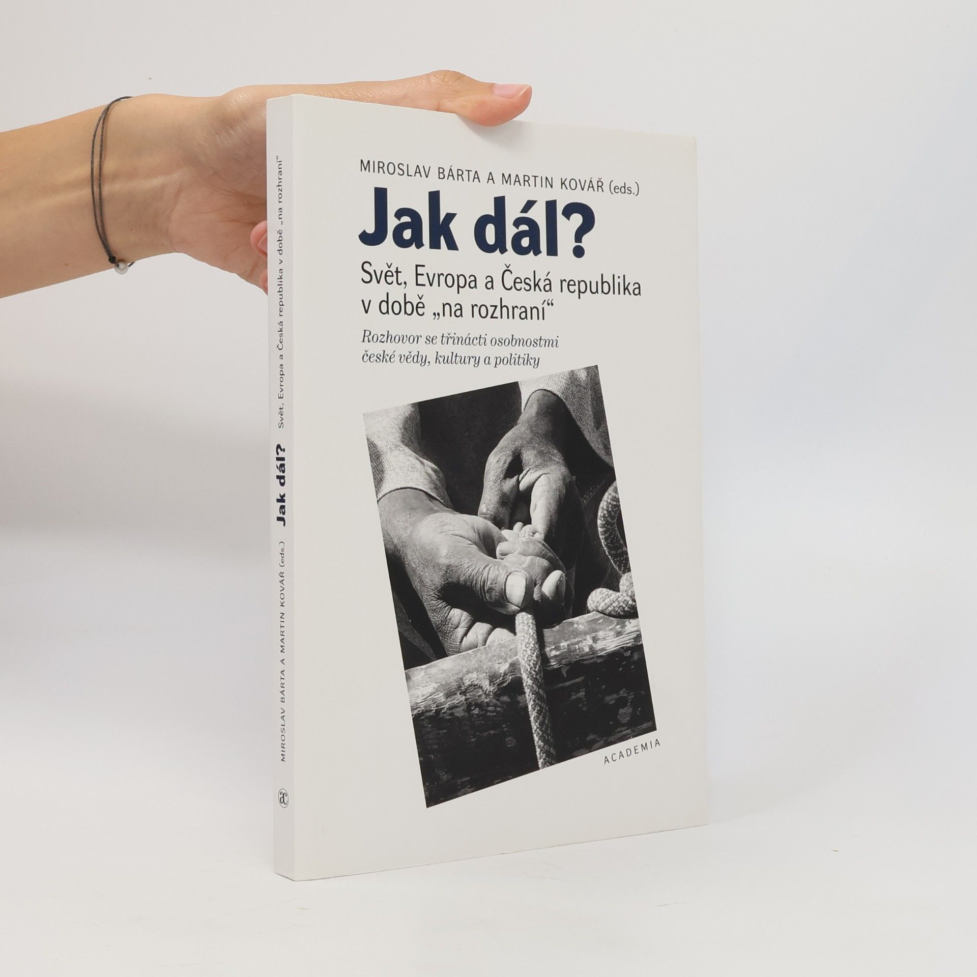 Martin Kovář Jak dál? - Svět, Evropa a Česká republika v době "na rozhraní"