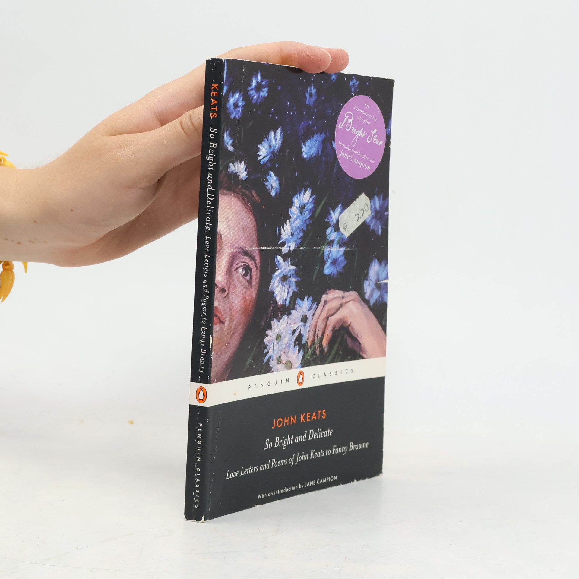 Jane Campion So Bright and Delicate: Love Letters and Poems of John Keats to Fanny Brawne