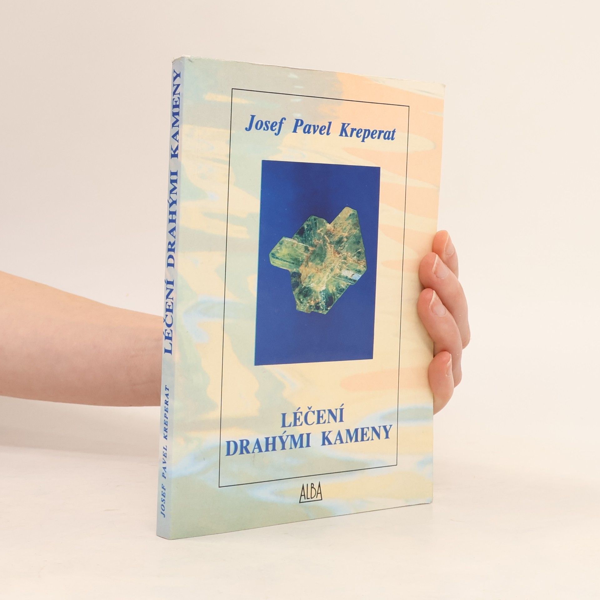 Josef Pavel Kreperát Léčení drahými kameny
