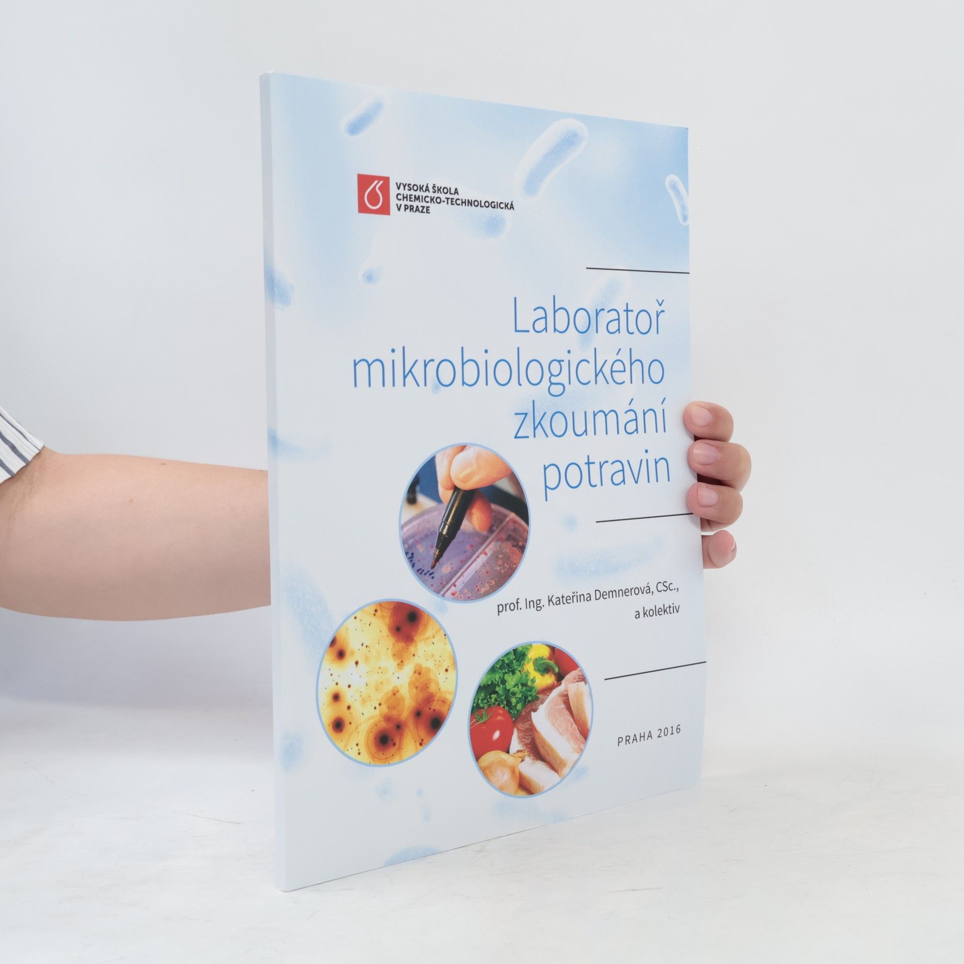 Kateřina Demnerová Laboratoř mikrobiologického zkoumání potravin