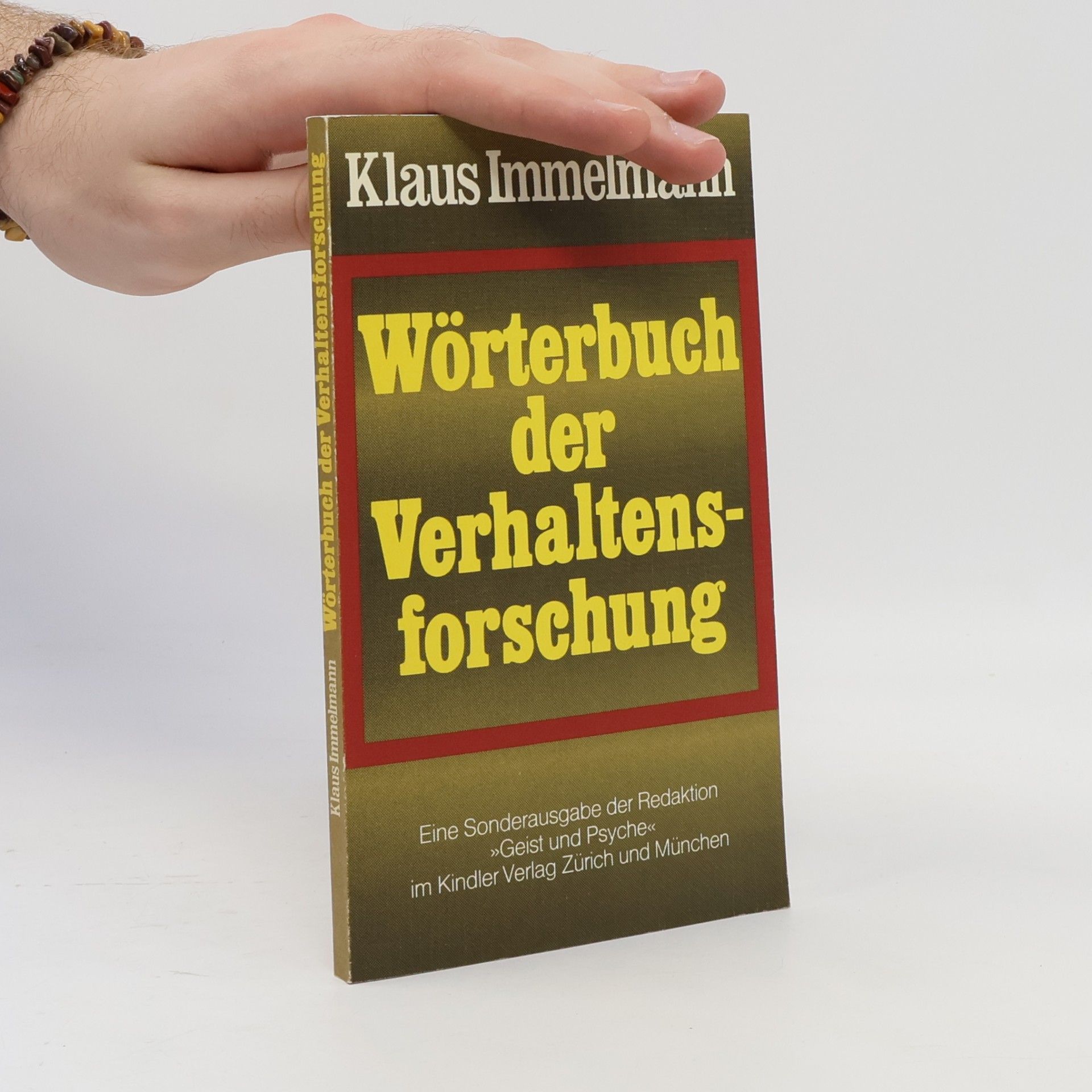 Klaus Immelmann Wörterbuch der Verhaltensforschung: Eine Sonderausgabe der Redaktion »Geist und Psyche«