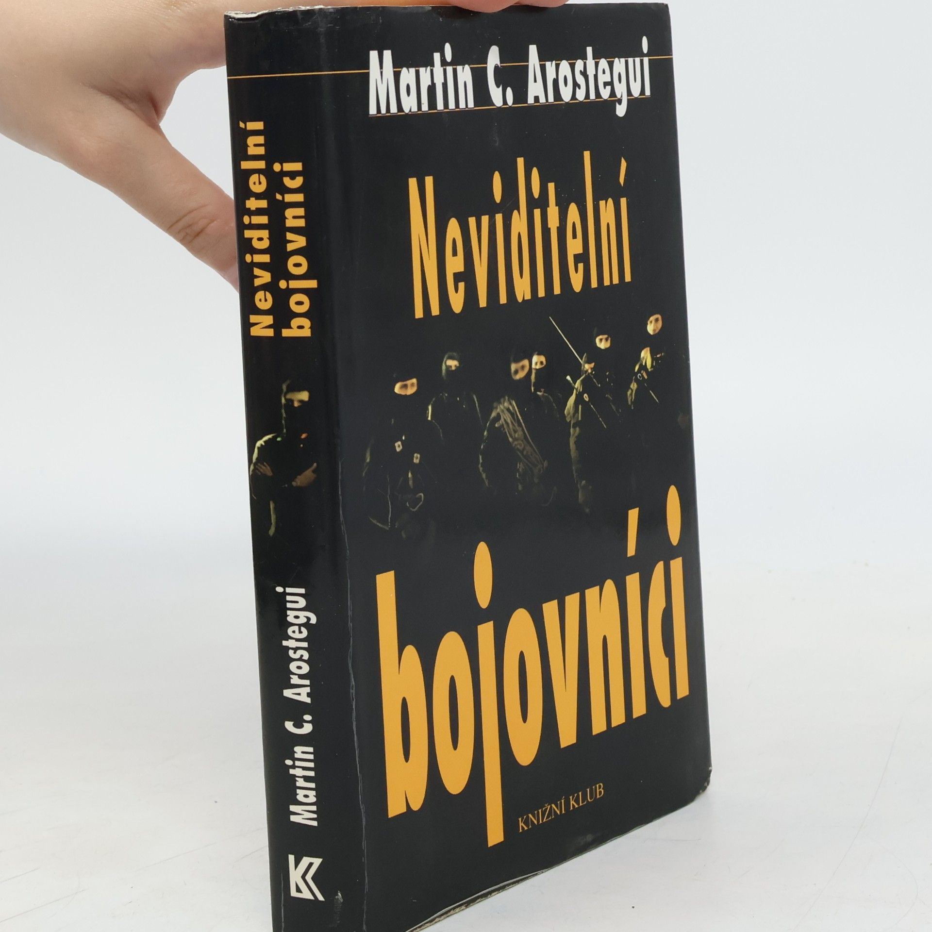Martin C. Arostegui Neviditelní bojovníci