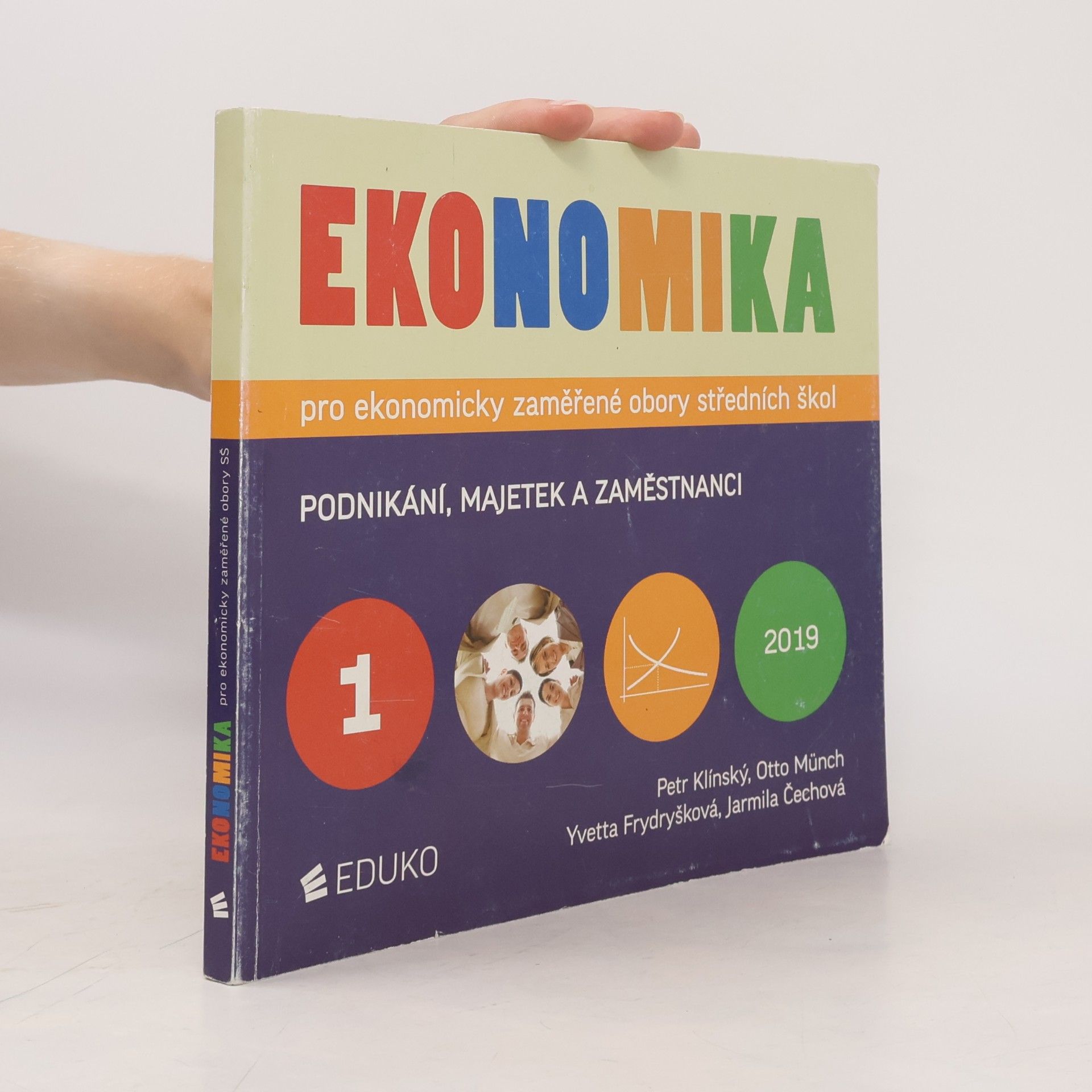 Yvetta Frydryšková Ekonomika pro ekonomicky zaměřené obory středních škol. 1, Podnikání, majetek a zaměstnanci