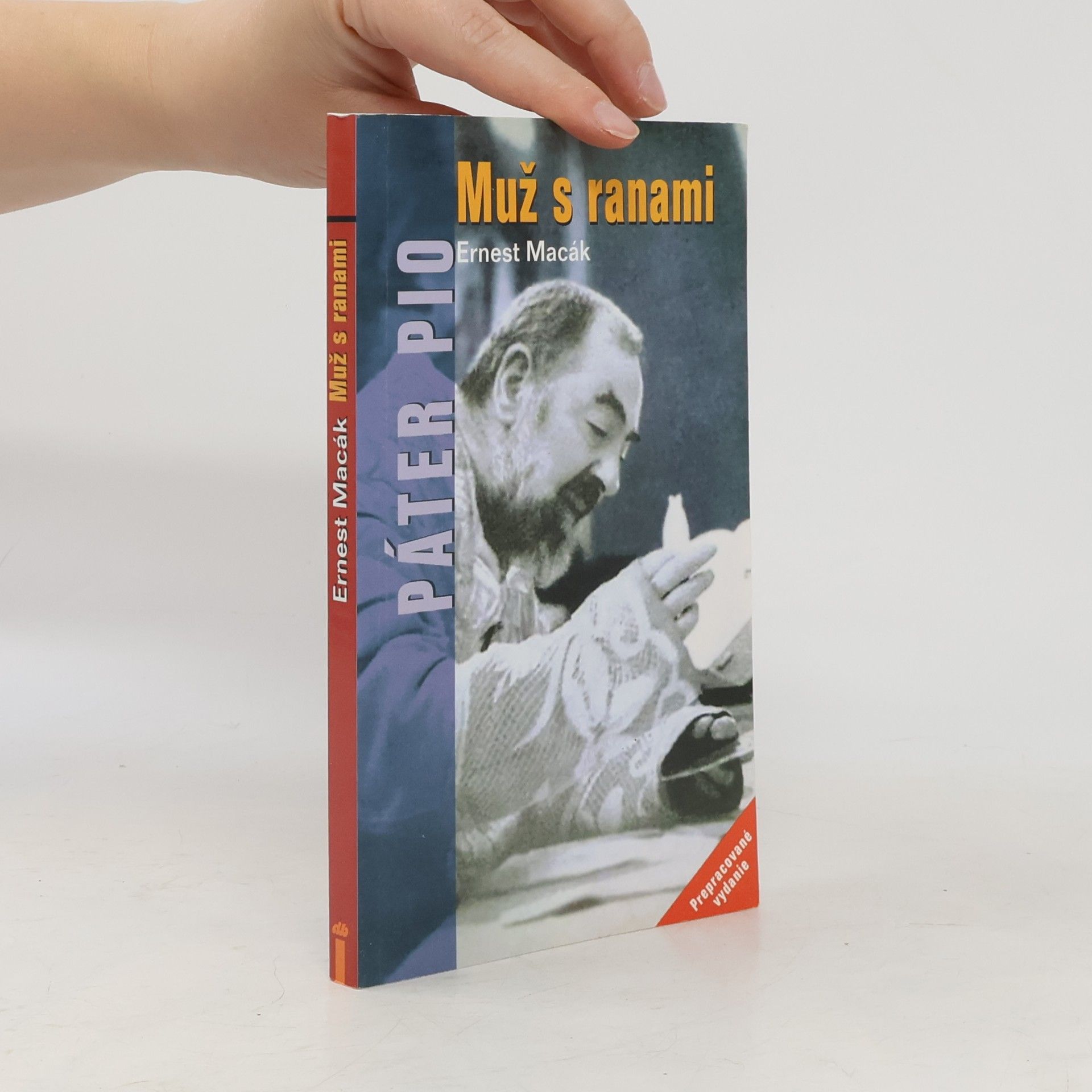 Ernest Macák Muž s ranami - Páter Pio