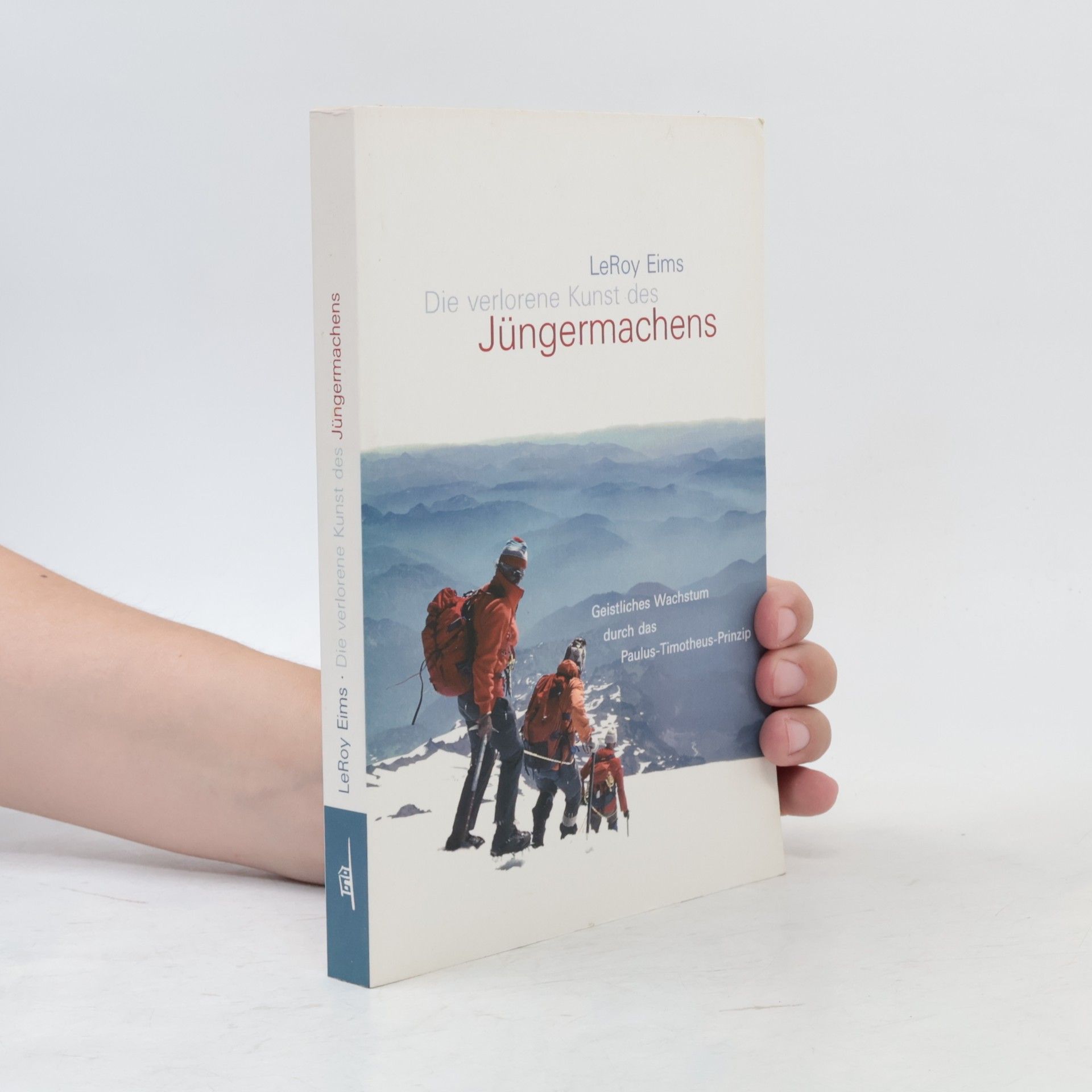 LeRoy Eims Die verlorene Kunst des Jüngermachens