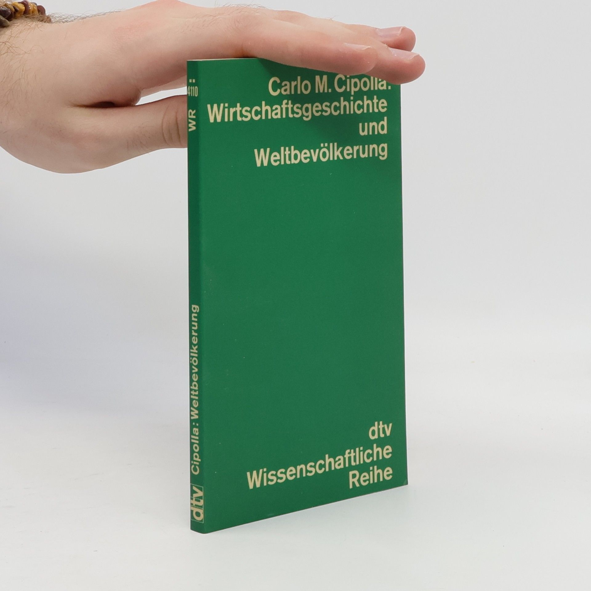 Carlo M. Cipolla Wissenschaftliche Reihe: Wirtschaftsgeschichte und Weltbevölkerung