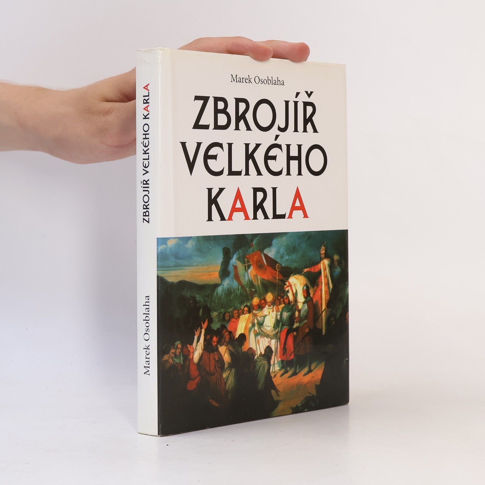 Marek Osoblaha Zbrojíř Velkého Karla