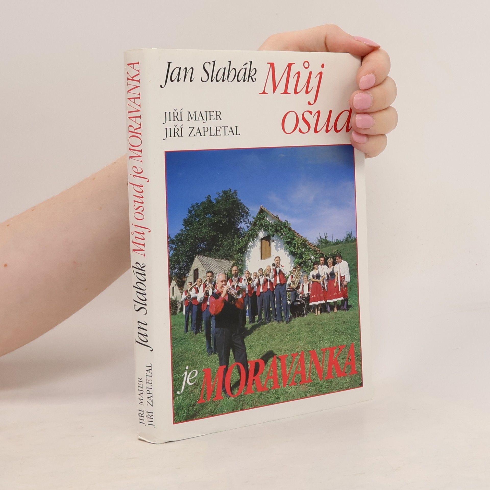 Jan Slabák Můj osud je Moravanka