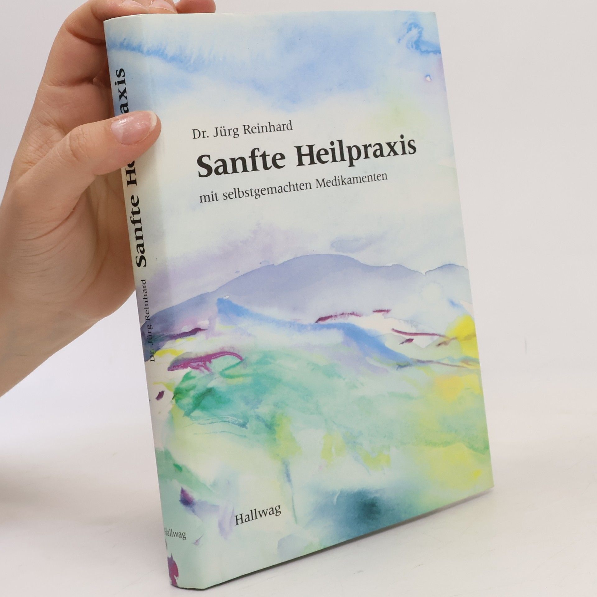 Jürg Reinhard Sanfte Heilpraxis mit selbstgemachten Medikamenten