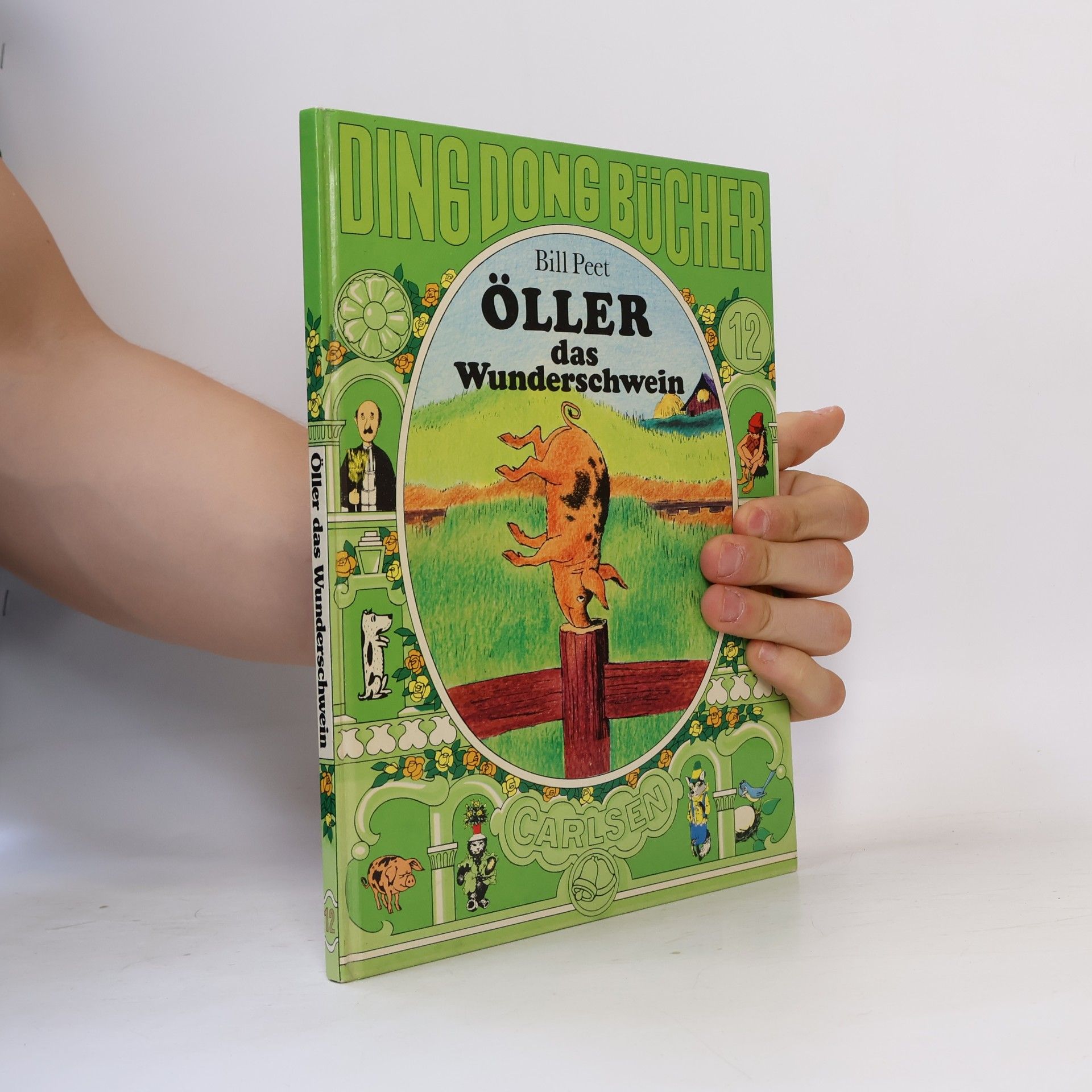 Bill Peet Ding Dong Bücher - 12: Öller das Wunderschwein