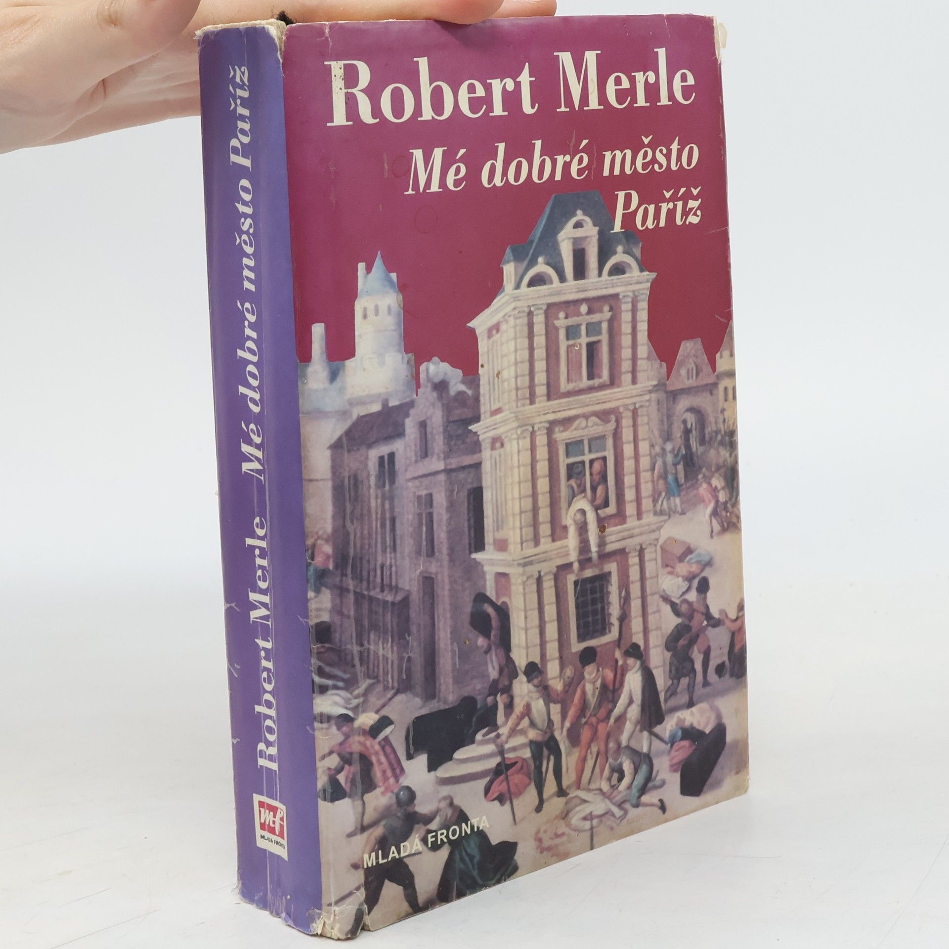 Robert Merle Mé dobré město Paříž