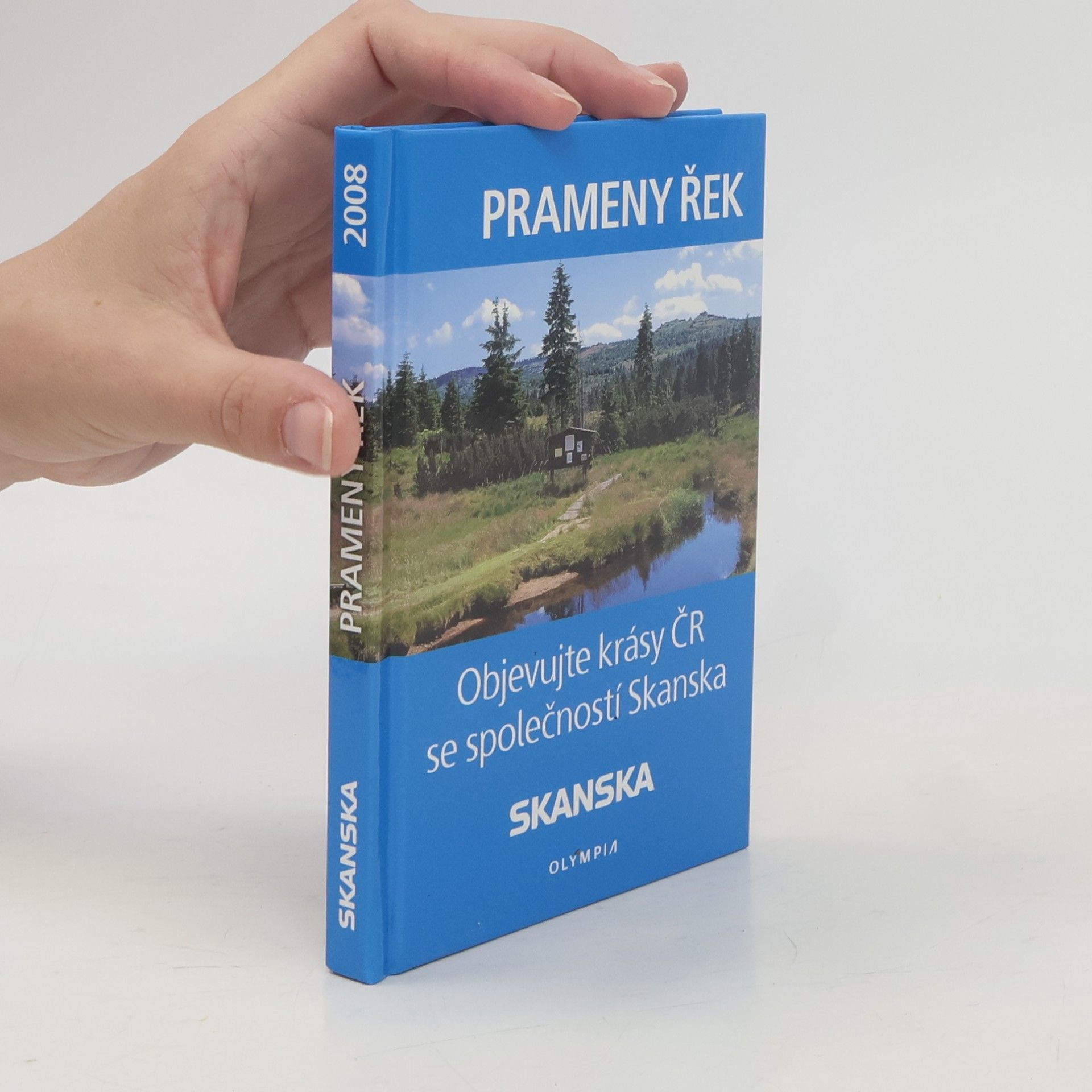Autorenkollektiv Prameny řek : objevujte krásy ČR se společností Skanska