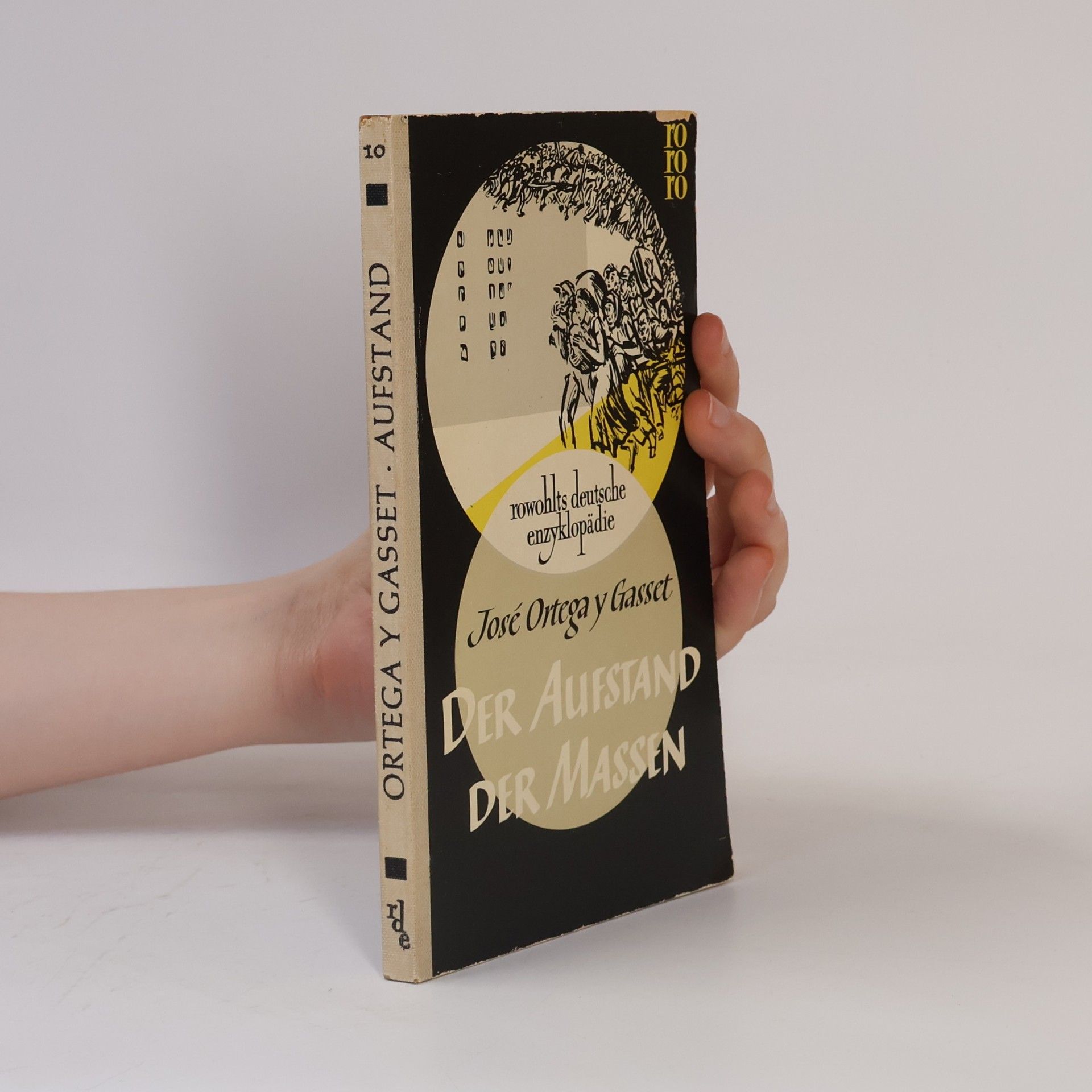 José Ortega y. Gasset Der Aufstand der Massen