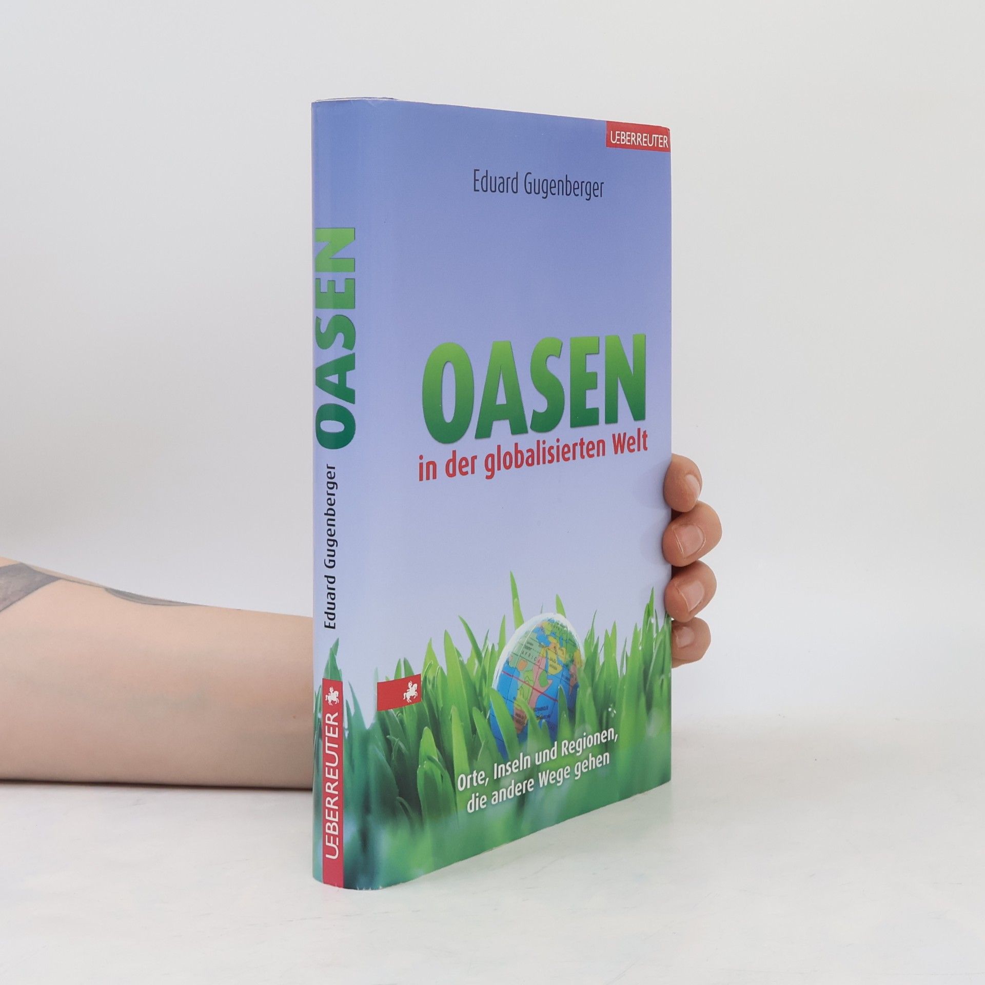 Oasen in der globalisierten Welt