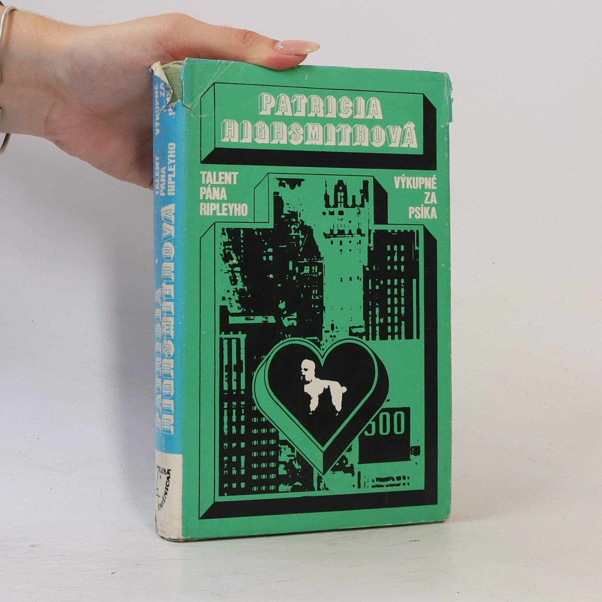 Patricia Highsmith Talent pána Ripleyho. Výkupné za psíka