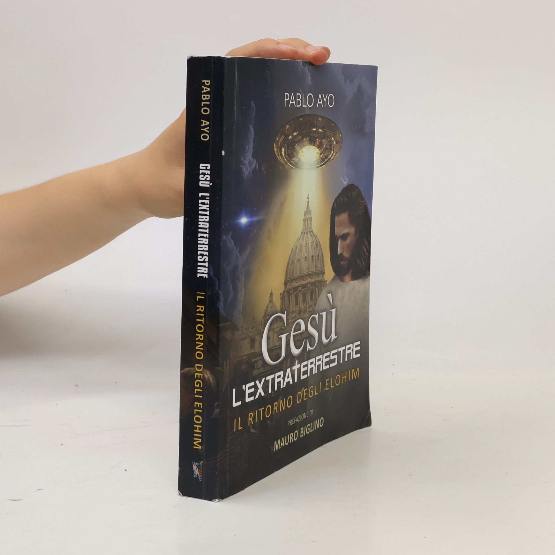 Pablo Ayo Gesù l'extraterrestre: il ritorno degli Elohim