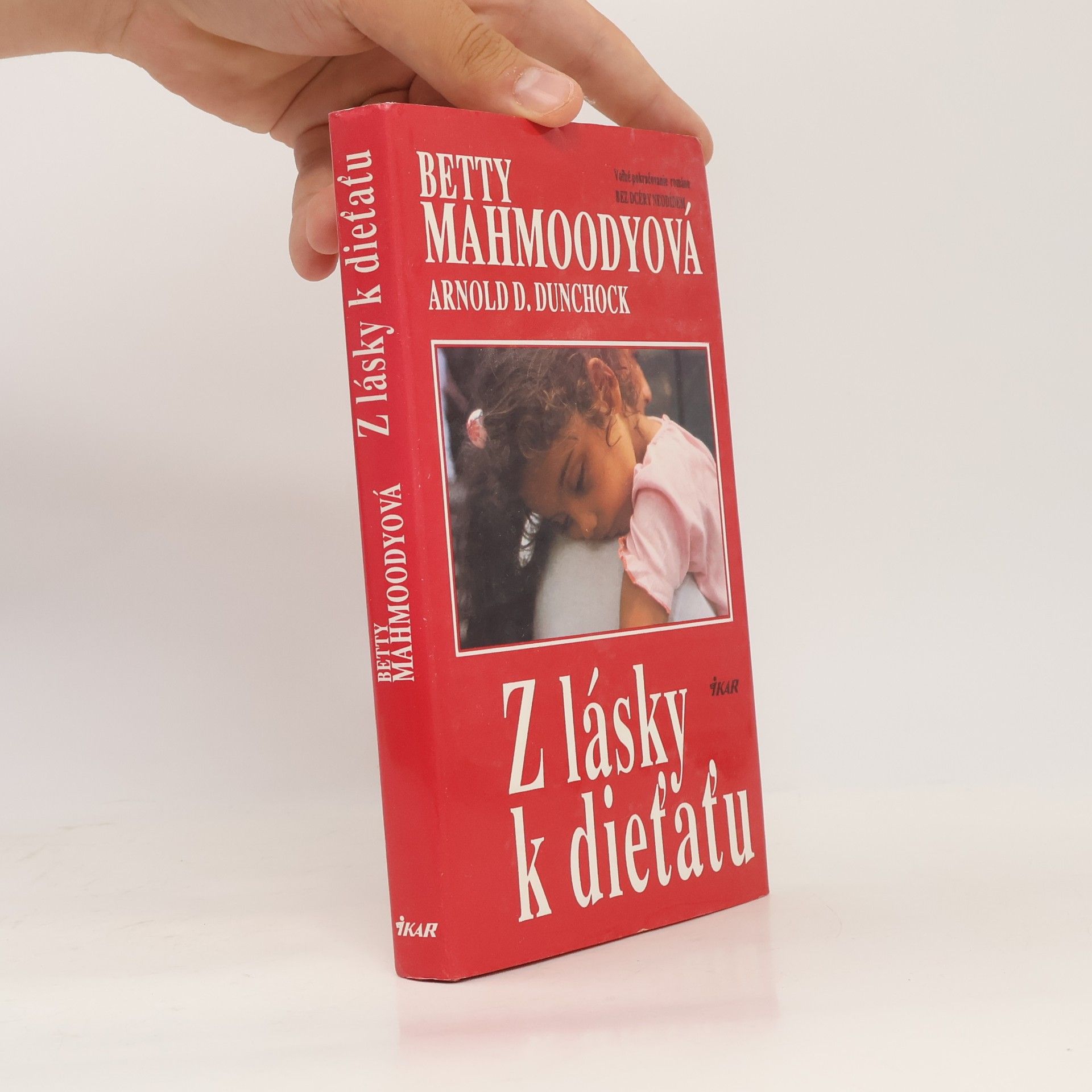 Betty Mahmoody Z lásky k dieťaťu
