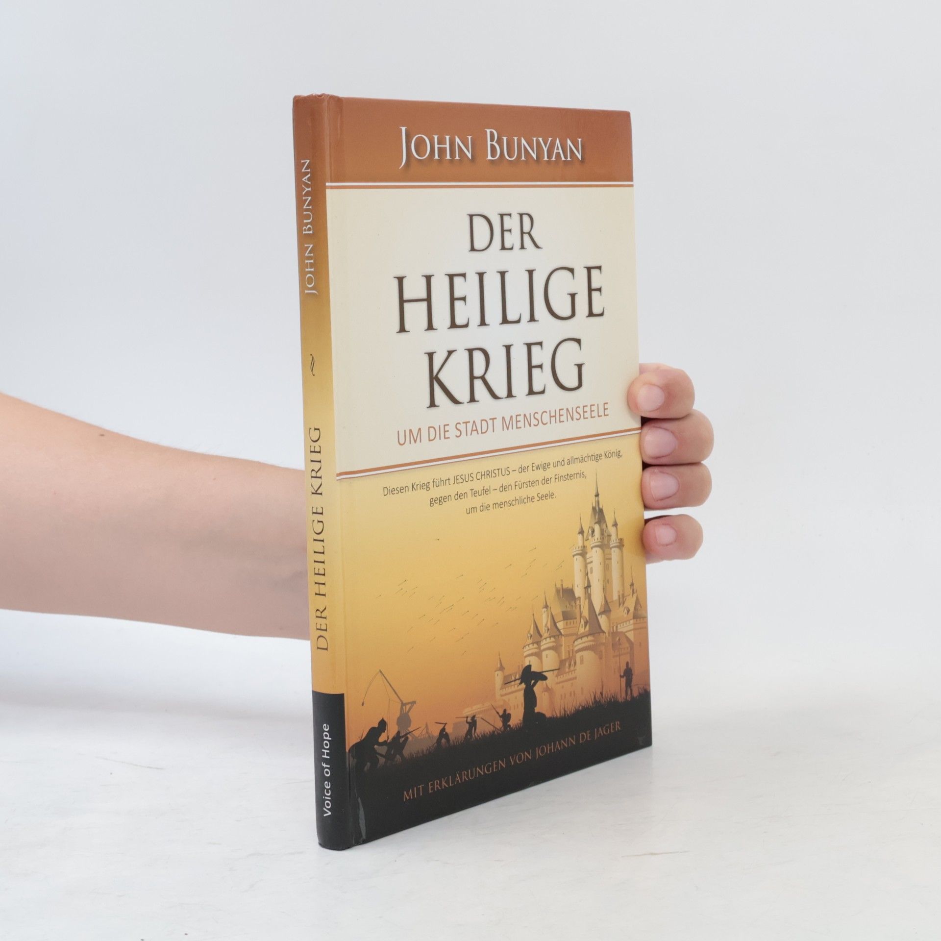 Der heilige Krieg um die Stadt Menschenseele - mit Erklärungen von Johann de Jager