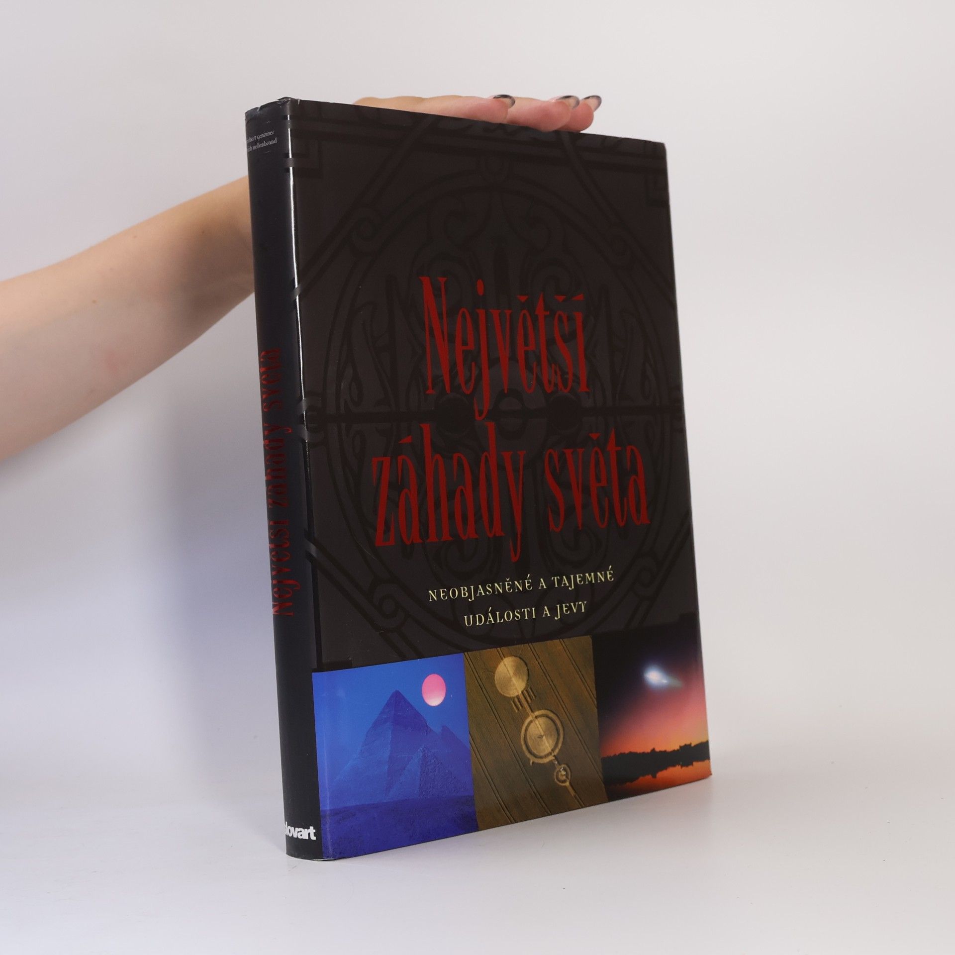 Ulrich Hellenbrand Největší záhady světa: Neobjasněné a tajemné události a jevy
