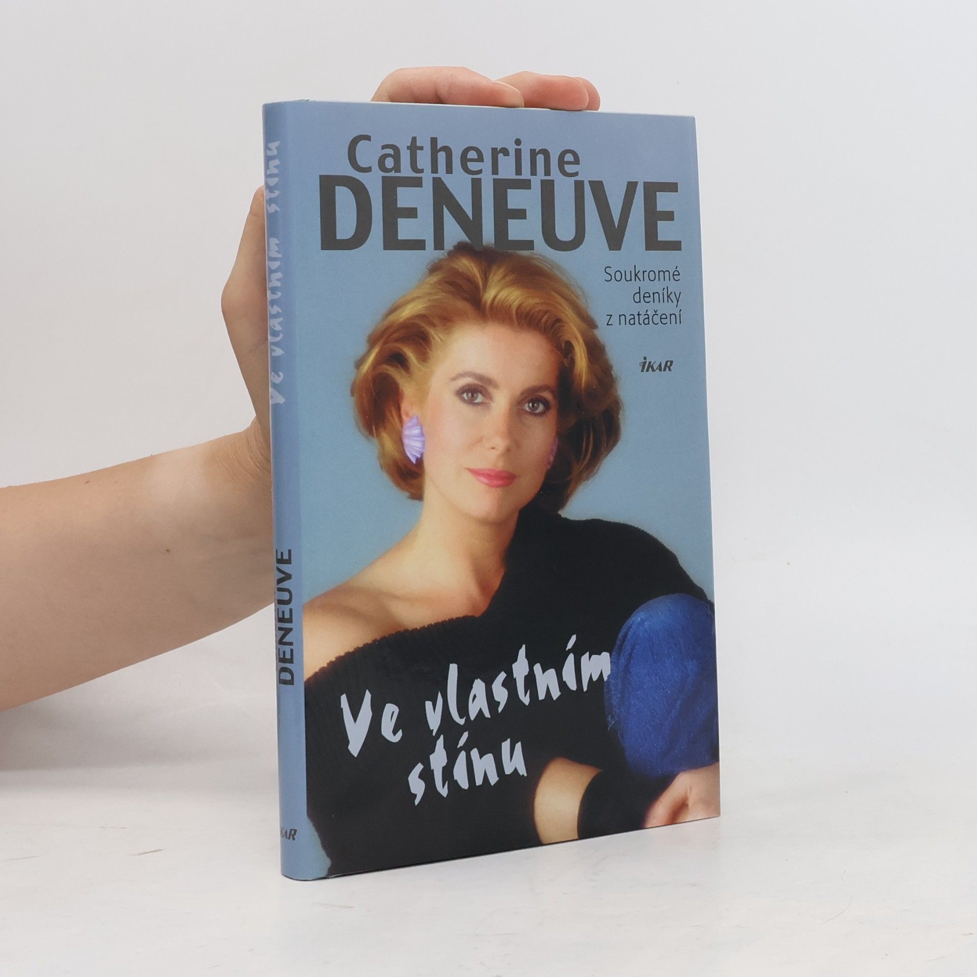 Catherine Deneuve Ve vlastním stínu : soukromé deníky z natáčení