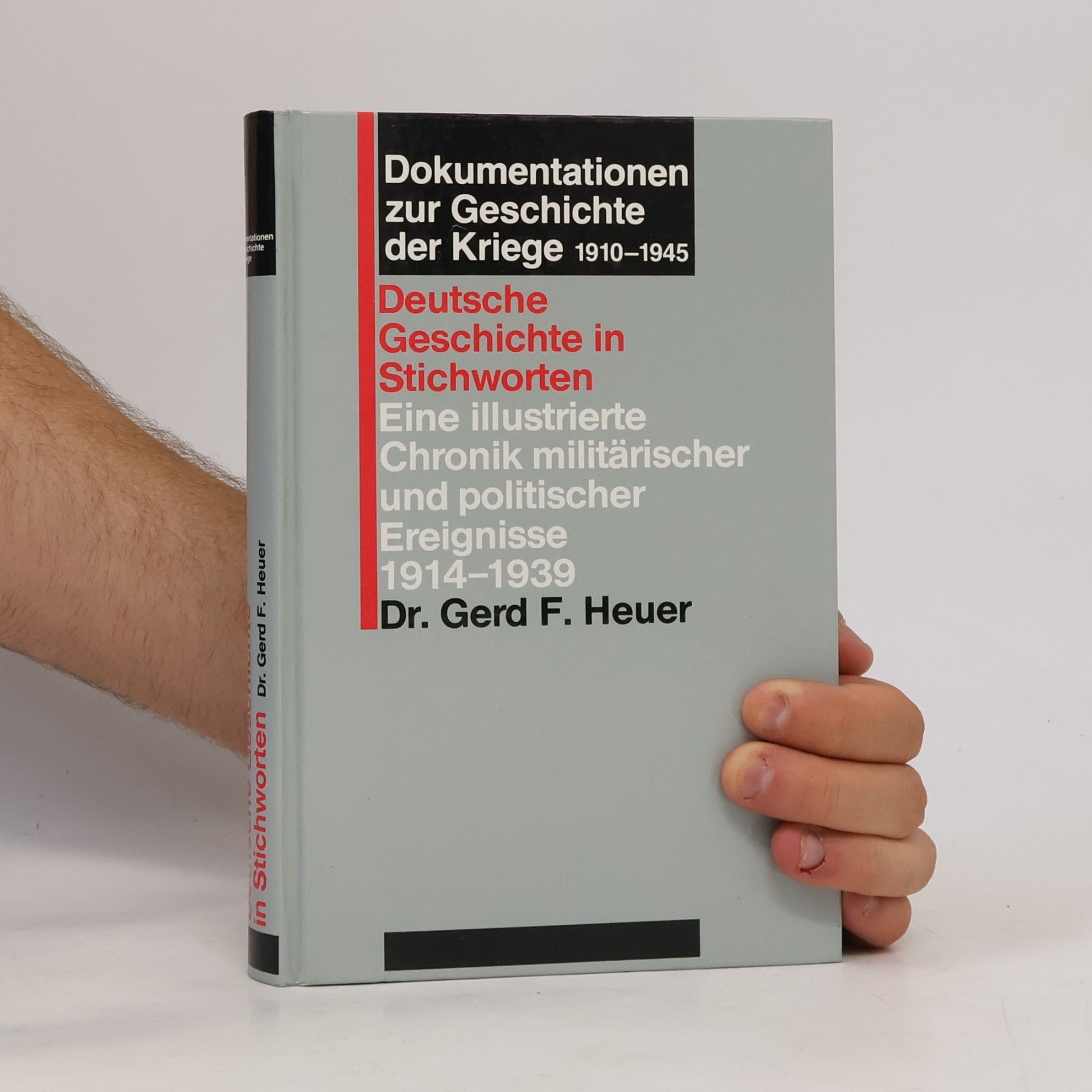 Dokumentationen zur Geschichte der Kriege 1910-1945. Deutsche Geschichte in Stichworten