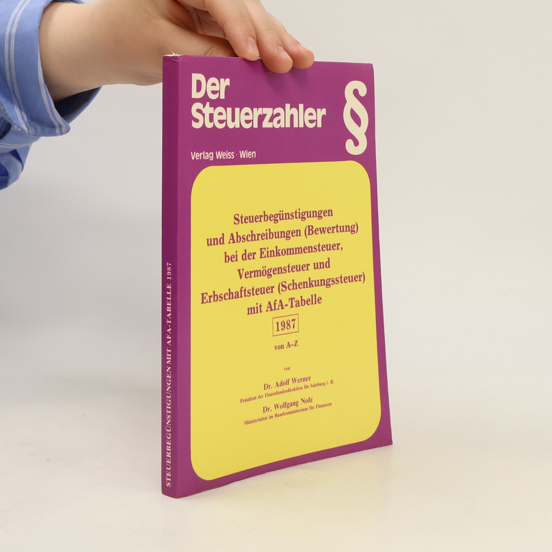Adolf Werner Steuerbegünstigungen und Abschreibungen (Bewertung) bei der Einkommensteuer, Vermögensteuer und Erbschaftsteuer (Schenkungssteuer) mit AfA-Tabelle