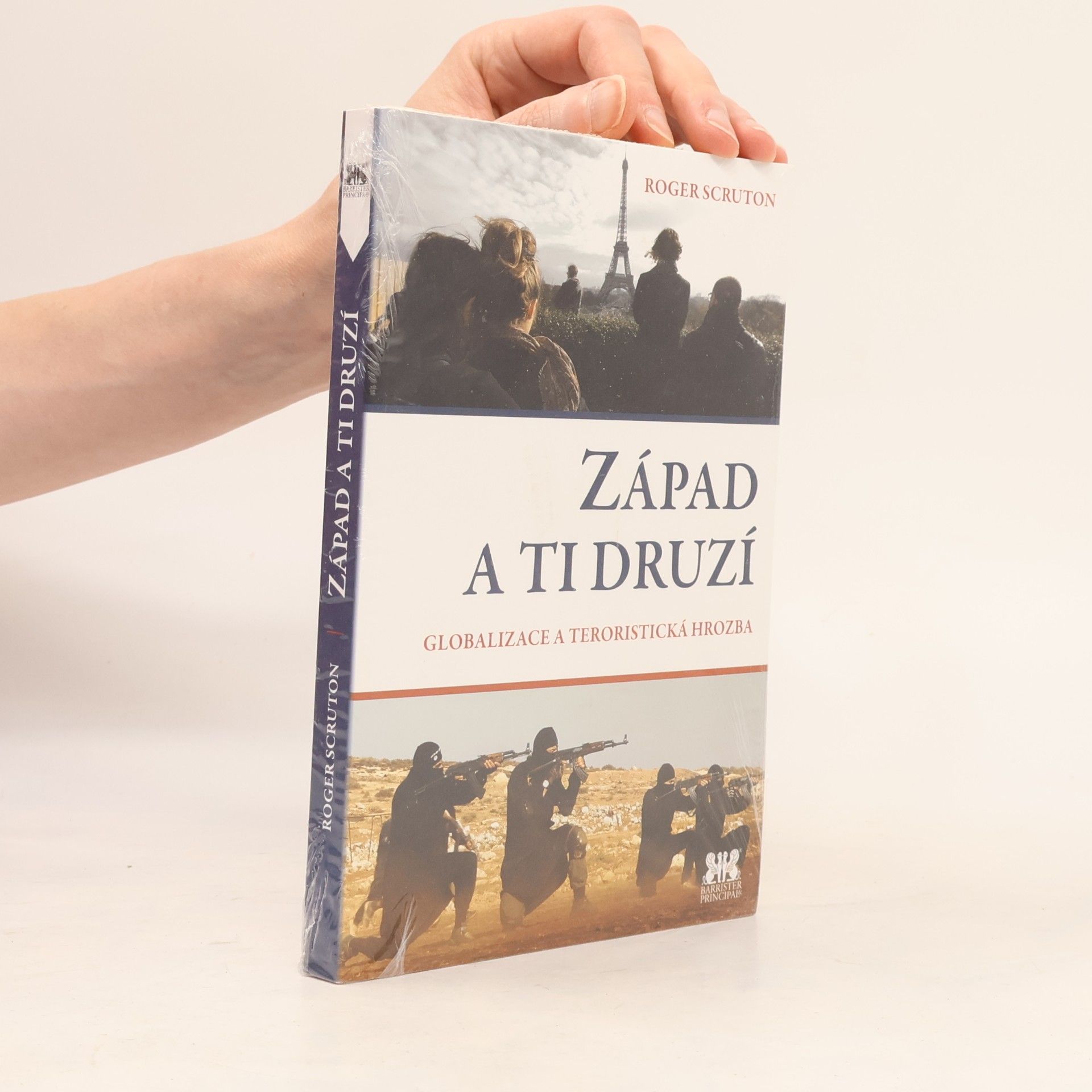Roger Scruton Západ a ti druzí : globalizace a teroristická hrozba