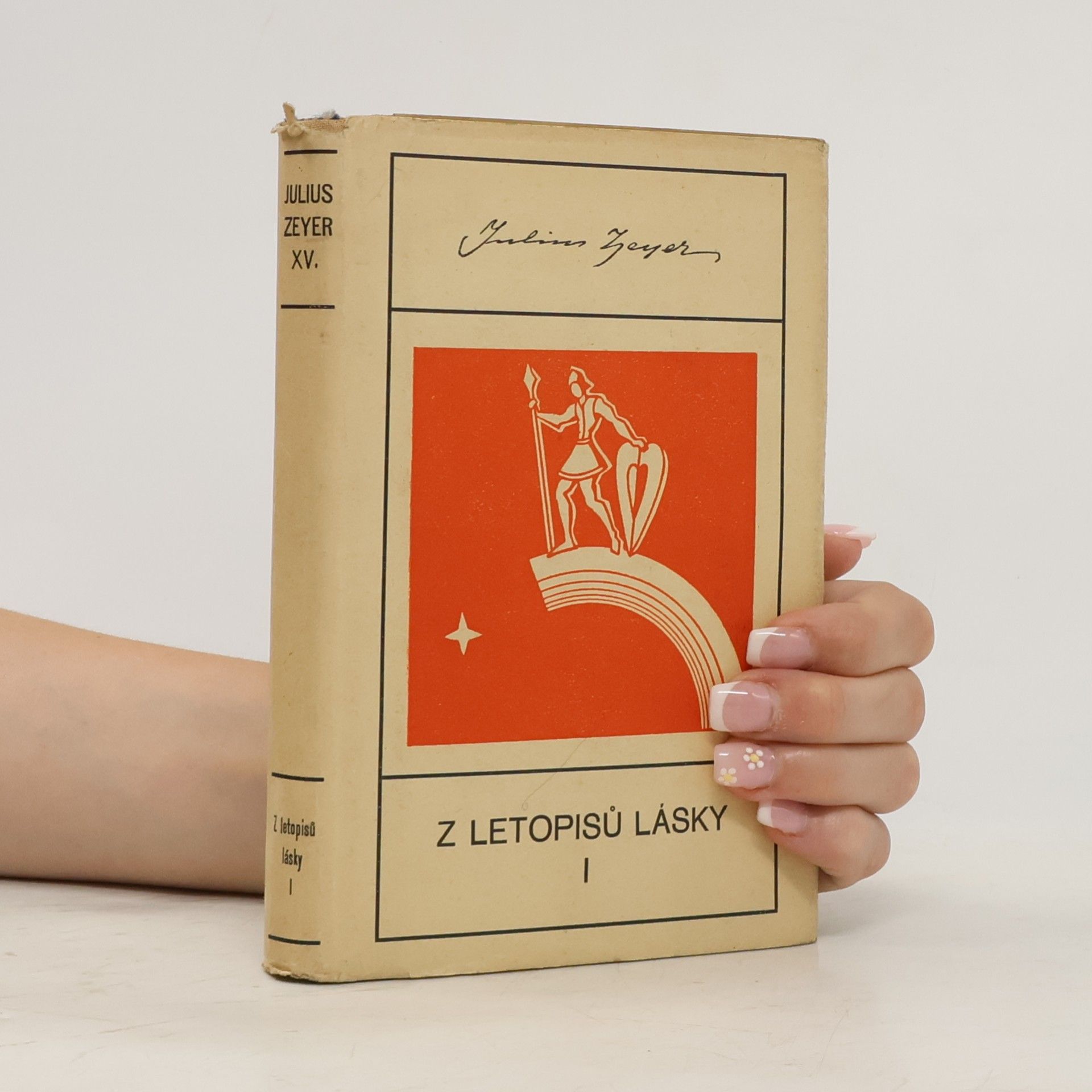 Julius Zeyer Z letopisů lásky I.