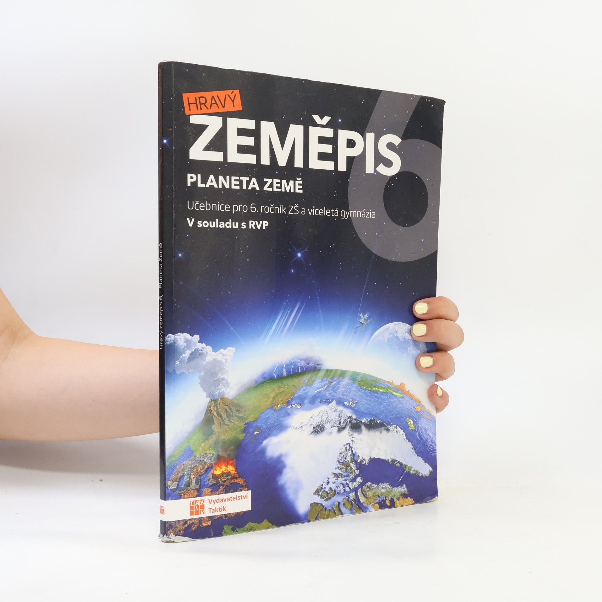 Various authors Hravý zeměpis 6. Učebnice pro 6. ročník ZŠ a víceletá gymnázia