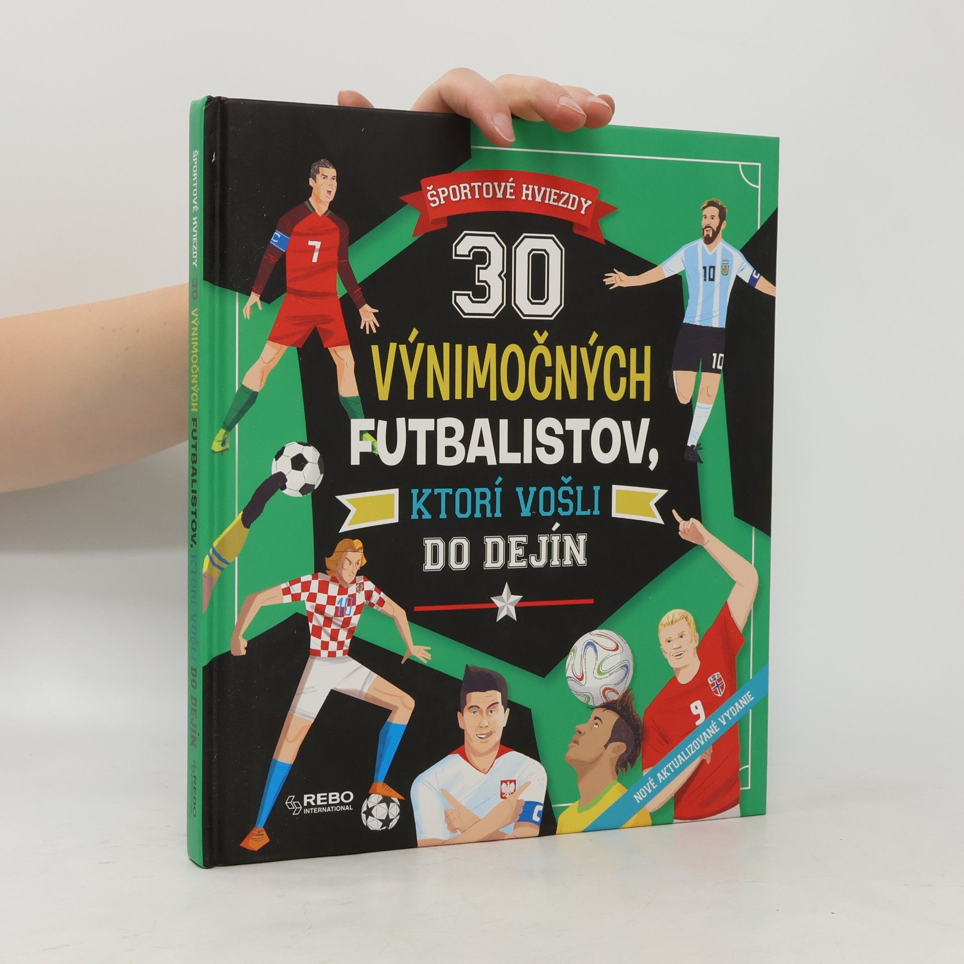 Autorenkollektiv 30 výnimočných futbalistov, ktorí vošli do dejín