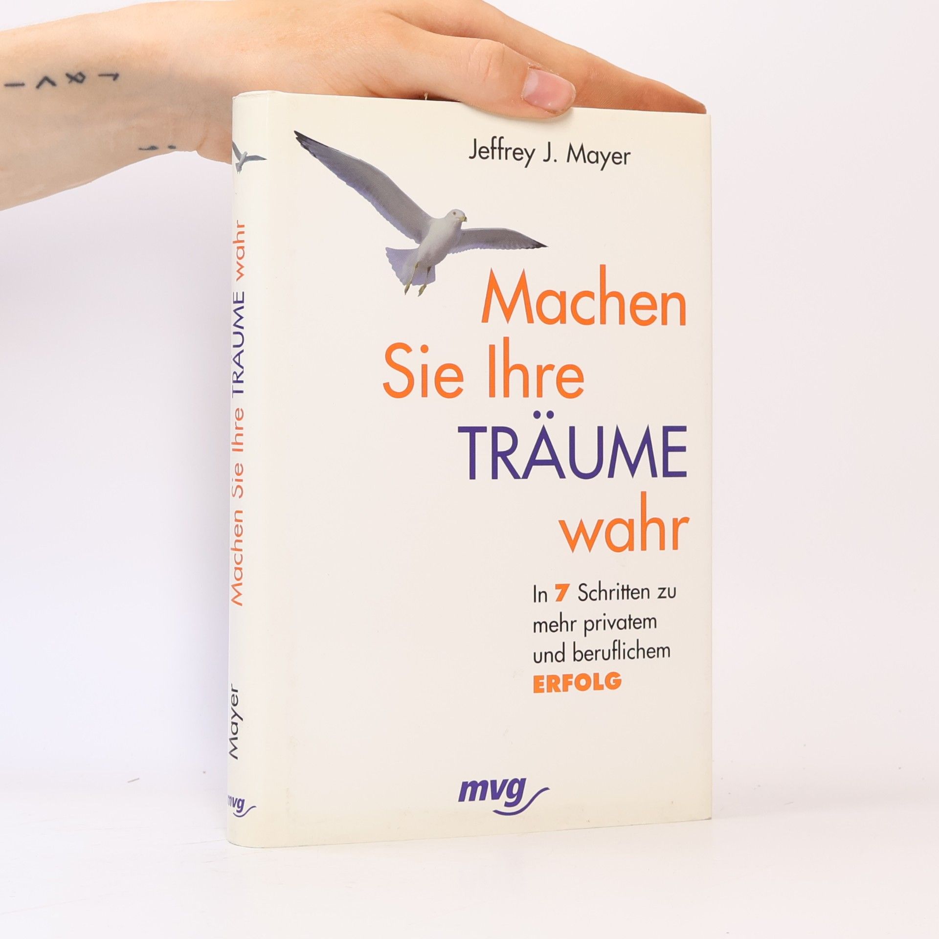 Jeffrey J. Mayer Machen Sie Ihre Träume wahr