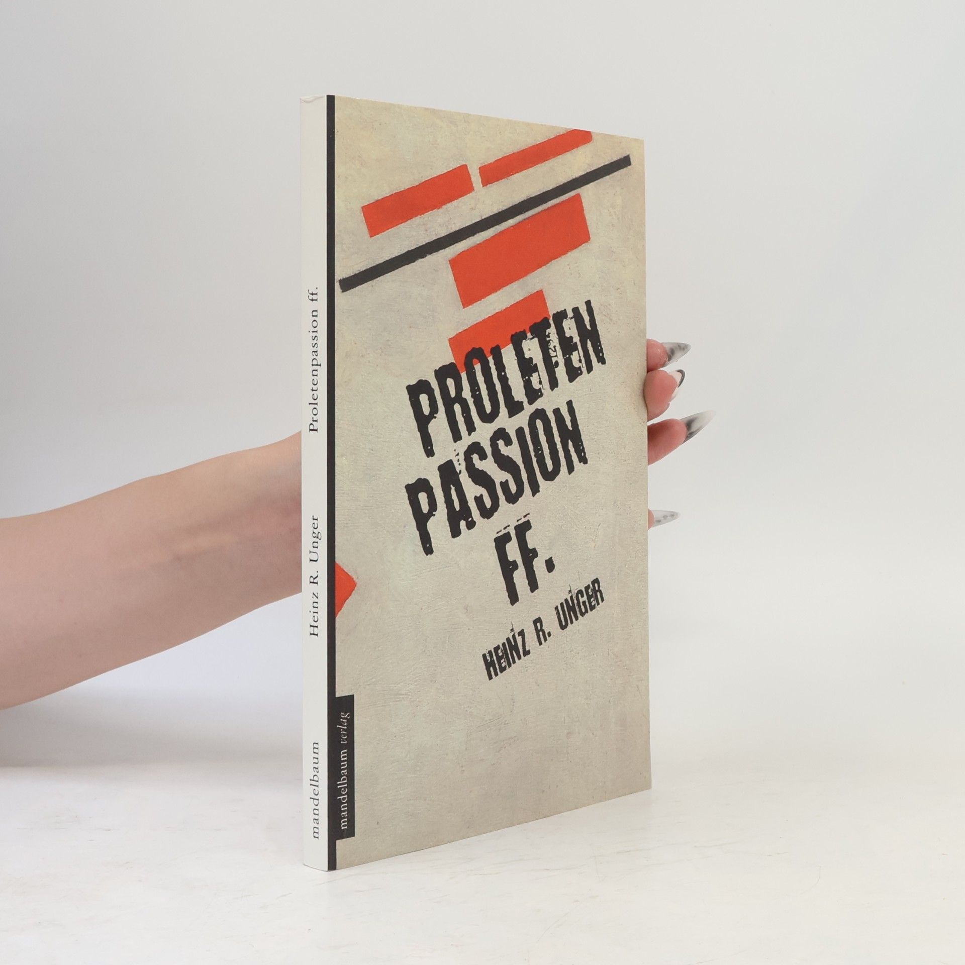Heinz Rudolf Unger Proletenpassion ff.