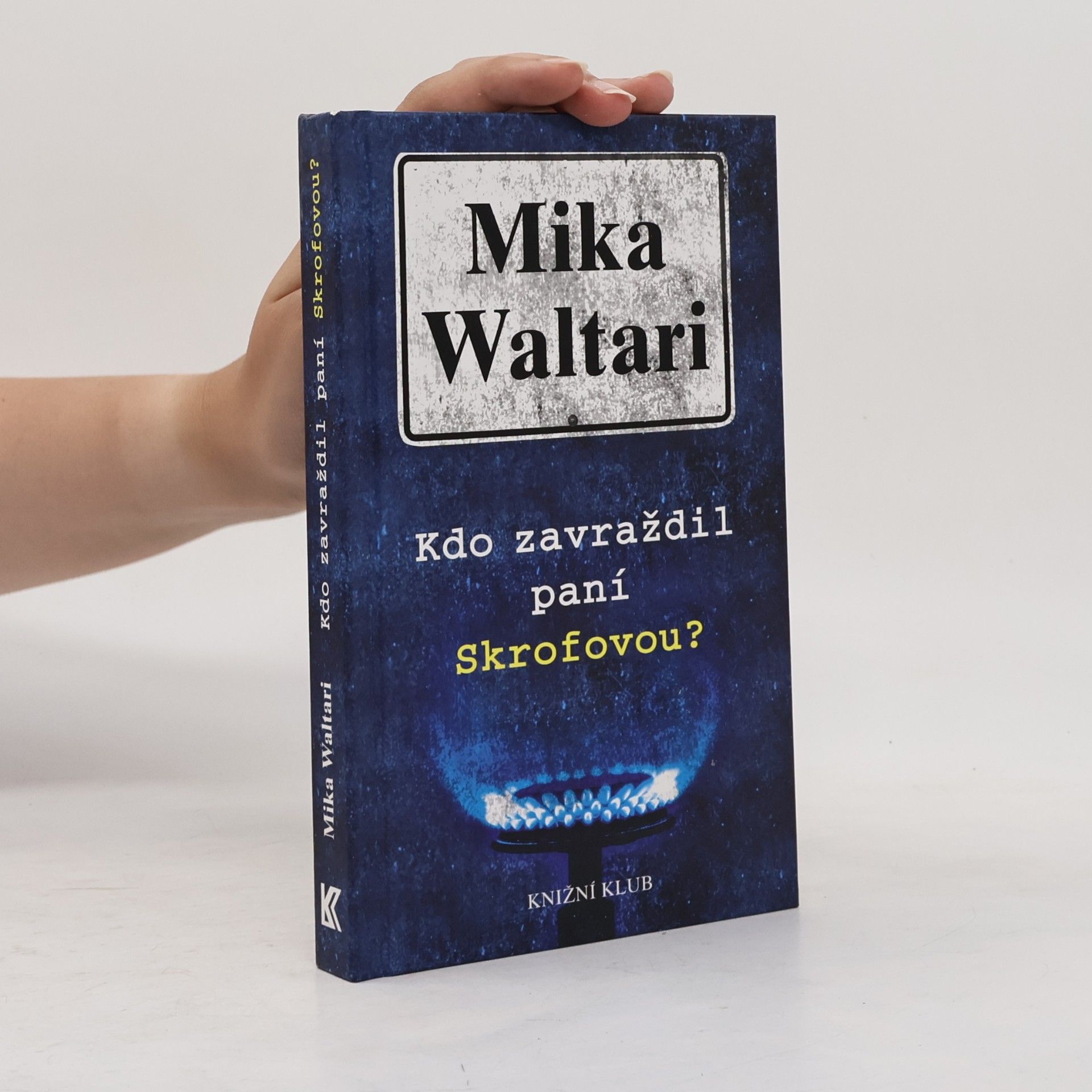Mika Waltari Kdo zavraždil paní Skrofovou?