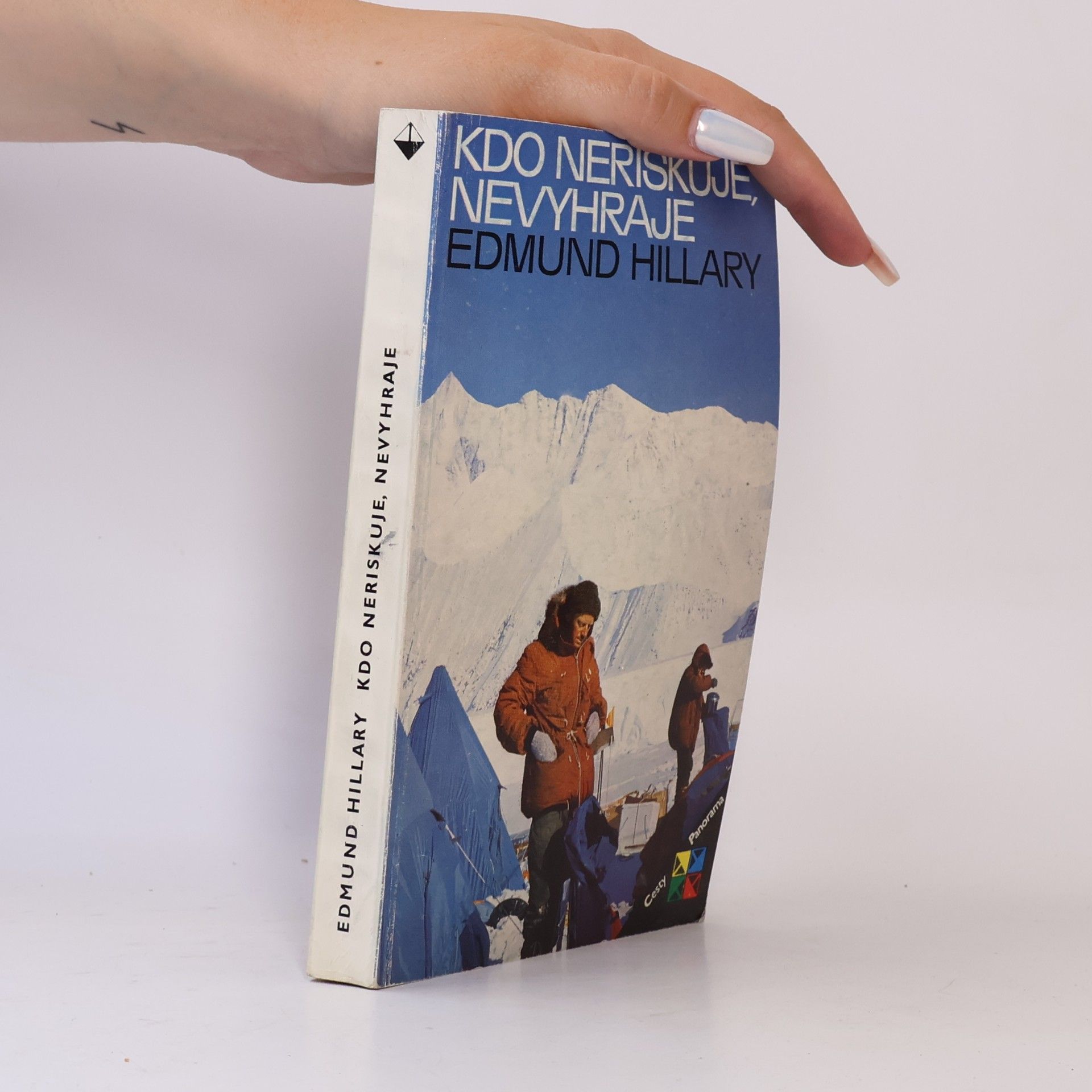 Edmund Hillary Kdo neriskuje, nevyhraje