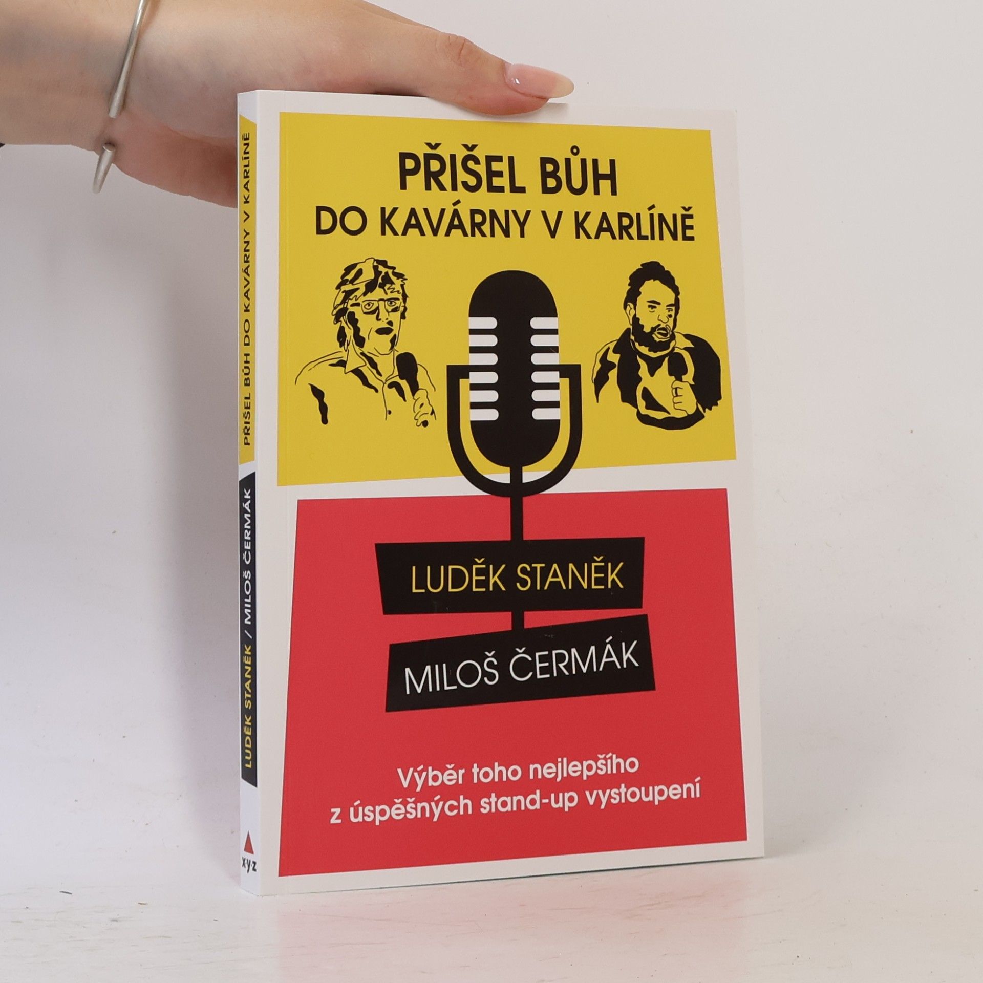 Miloš Čermák Přišel Bůh do kavárny v Karlíně : výběr toho nejlepšího z mimořádně úspěšných stand-up vystoupení