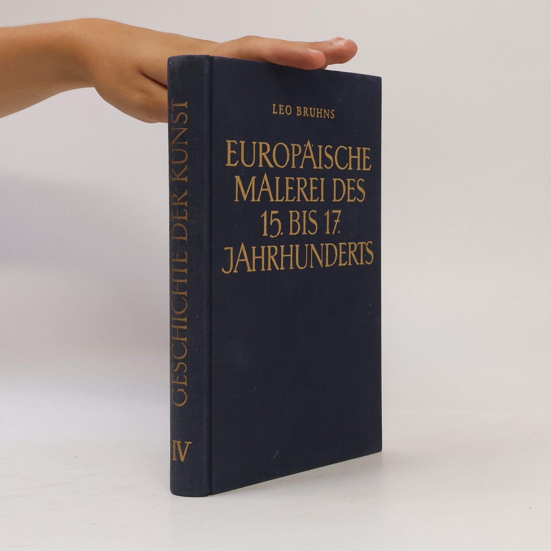 Leo Bruhns Europäische Malerei des 15 bis 17 Jahrhunderts