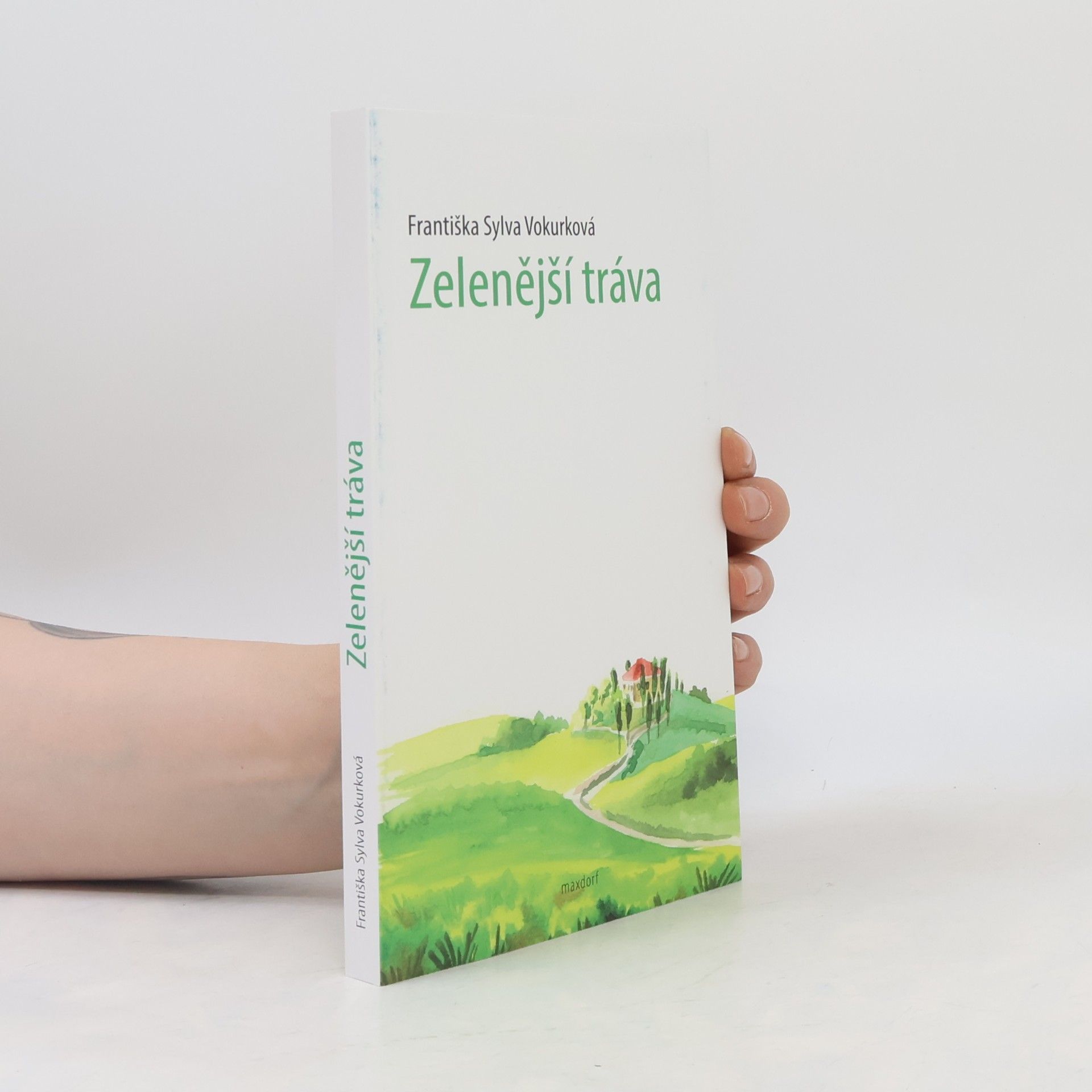Františka Sylva Vokurková Zelenější tráva