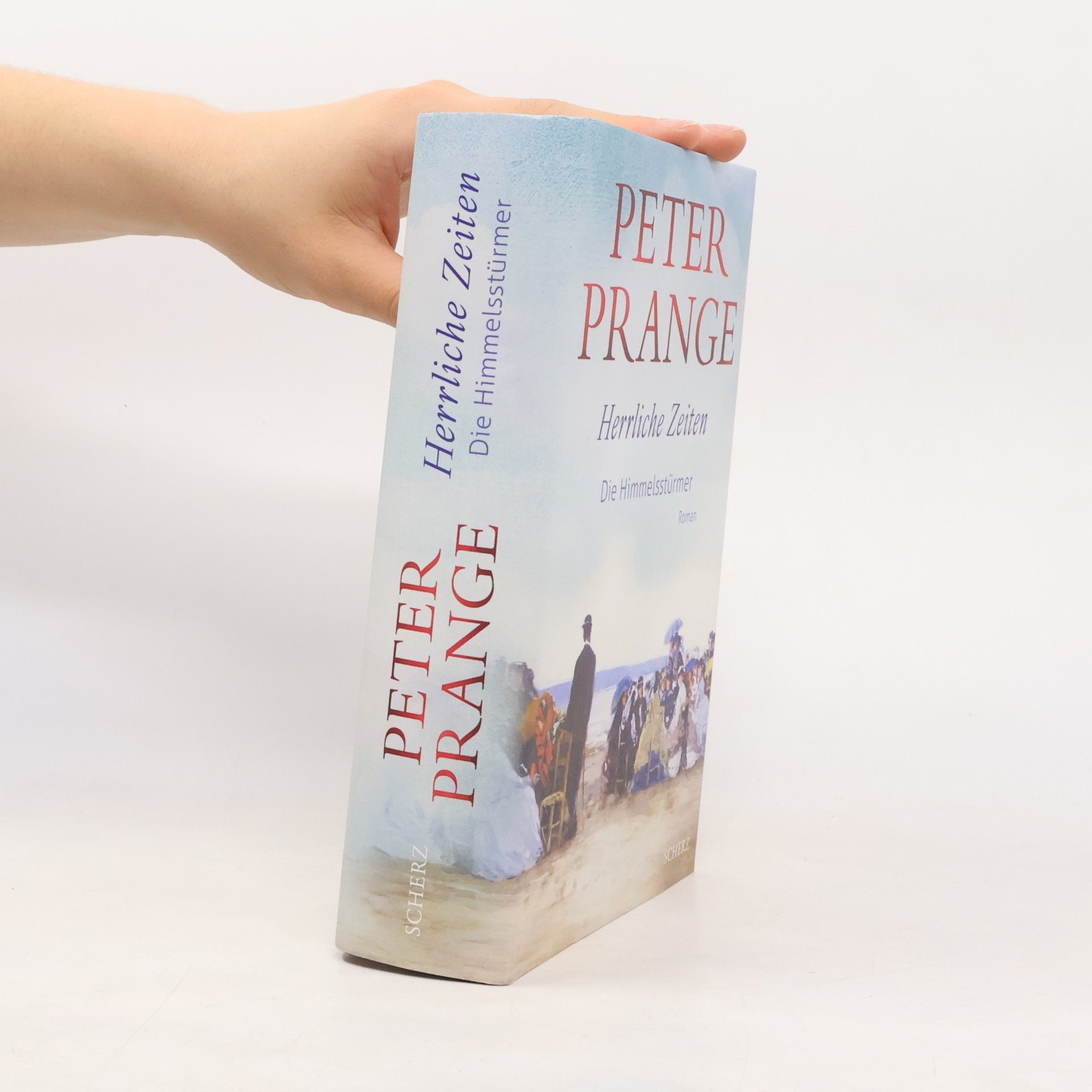 Peter Prange Die Himmelsstürmer / Herrliche Zeiten Bd.1