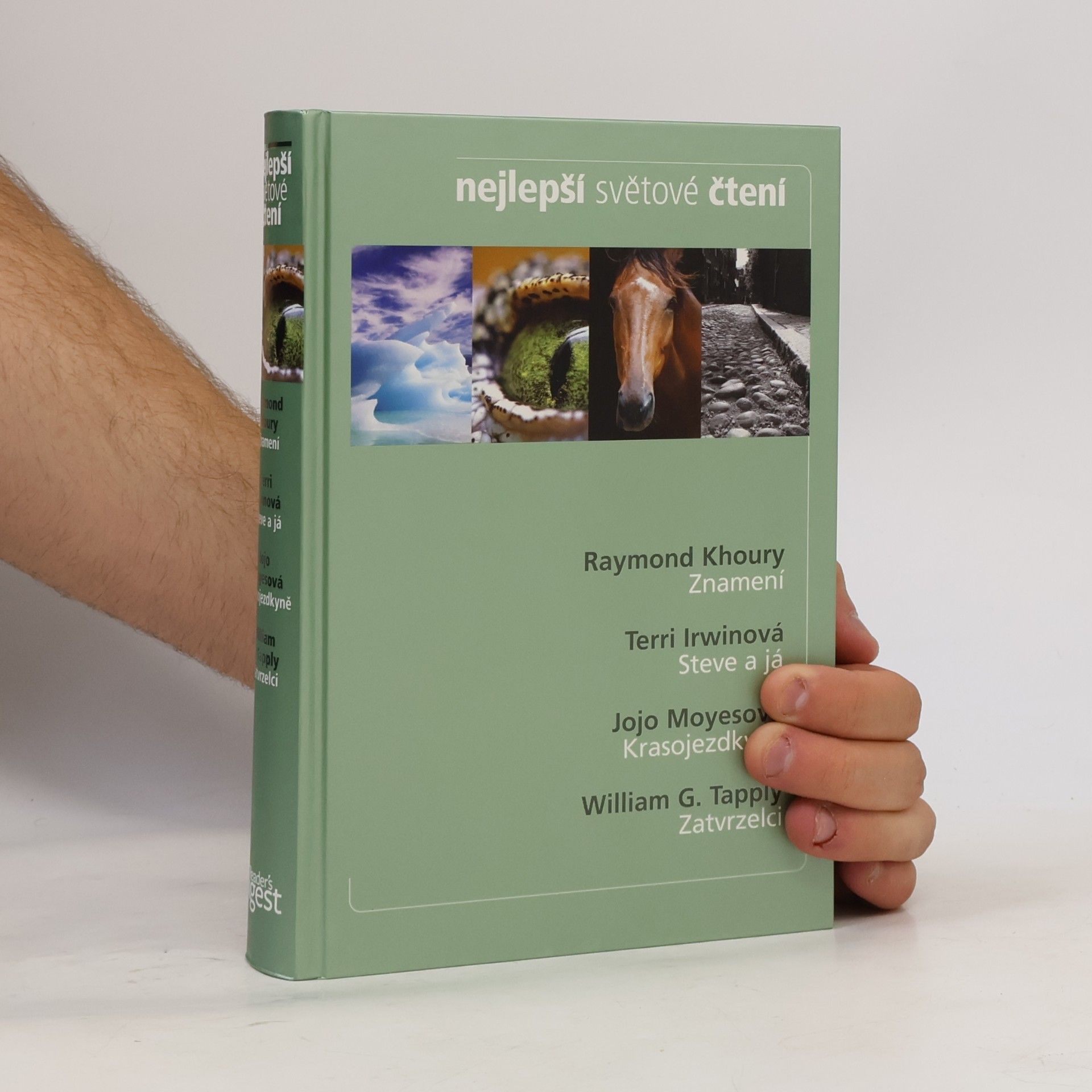 Various authors Nejlepší světové čtení. Znamení. Steve a já. Krasojezdkyně. Zatvrzelci