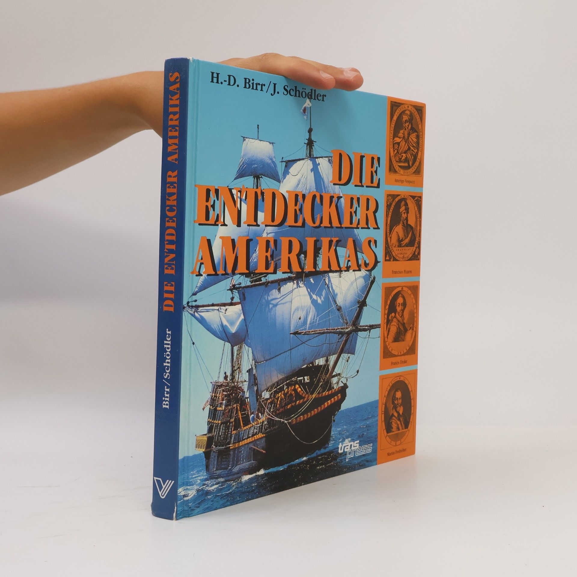 Hans-Dietrich Birr Die Entdecker Amerikas