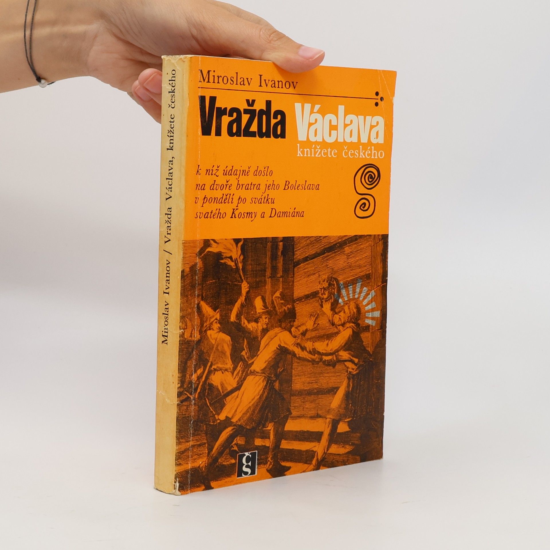 Miroslav Ivanov Vražda Václava, knížete českého