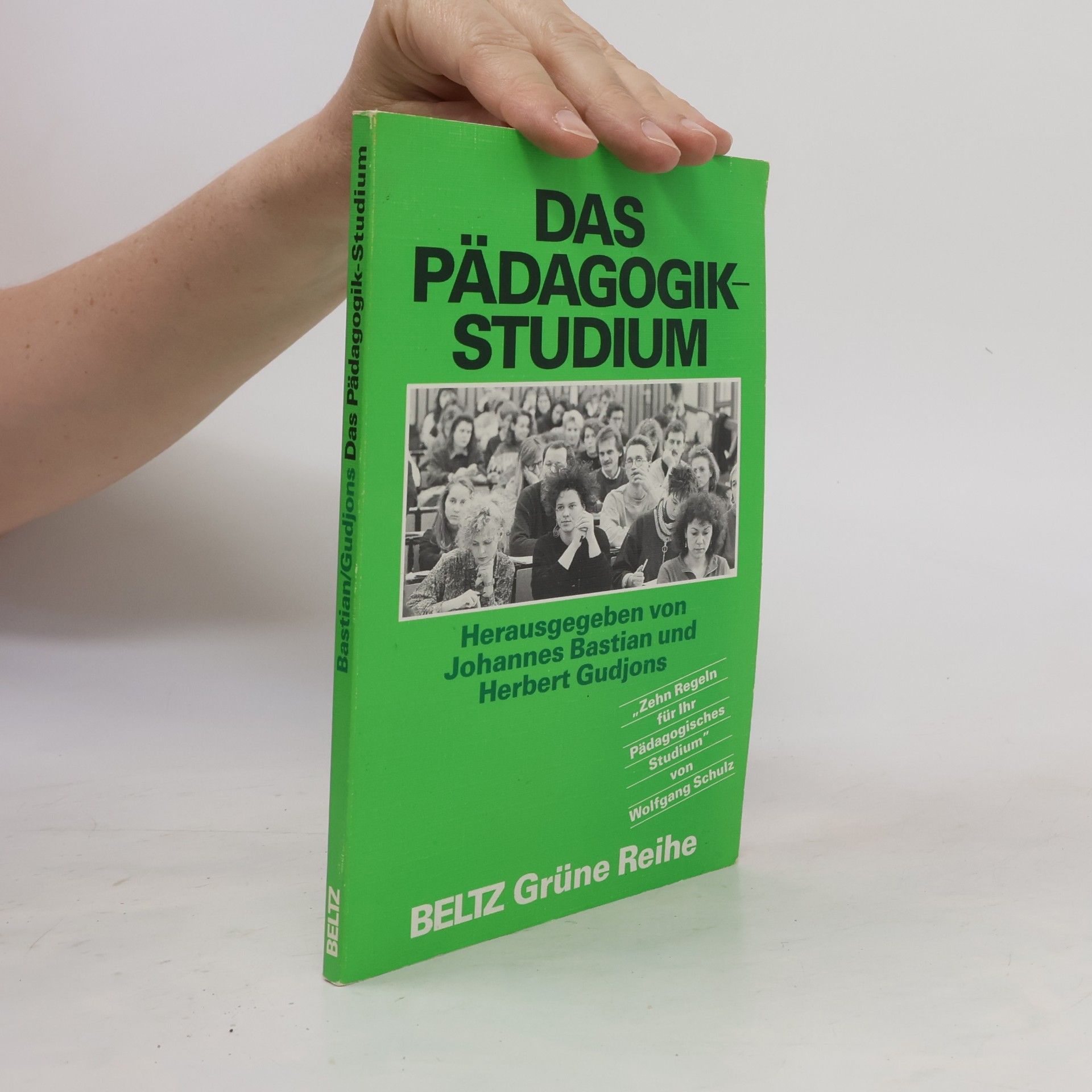 Herbert Bastian Grüne Reihe: Das Pädagogik-Studium